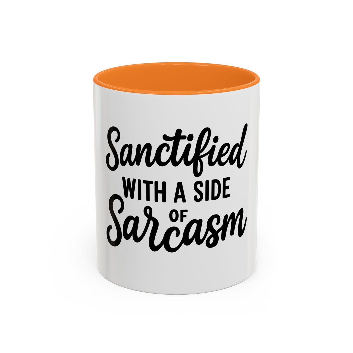 Sanctified with a Side of Sarcasm Coffee Mug – 11 oz or 15 oz Ceramic • Bold Humor Meets Everyday Brew