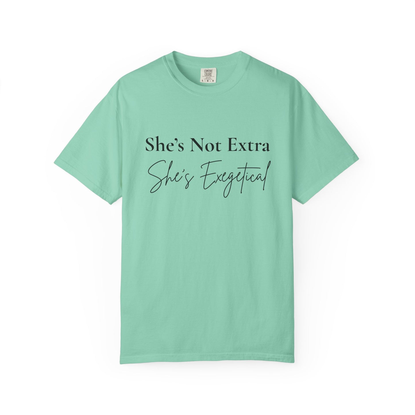 “She’s Not Extra. She’s Exegetical.” T-Shirt – Funny Christian Tee for Bible Study Queens