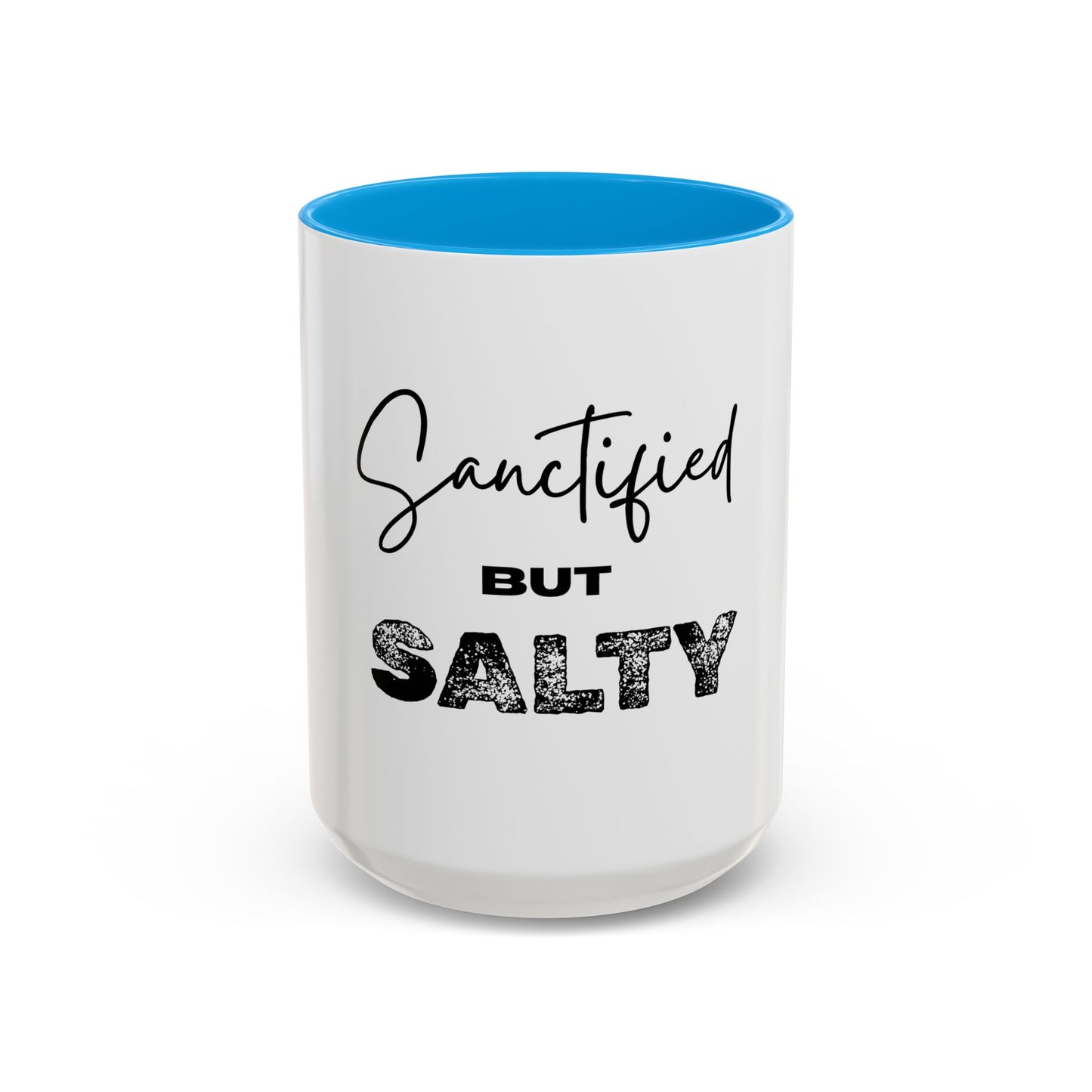 “Sanctified but Salty” Mug – 11 oz & 15 oz Ceramic • Faith with a Side of Sass