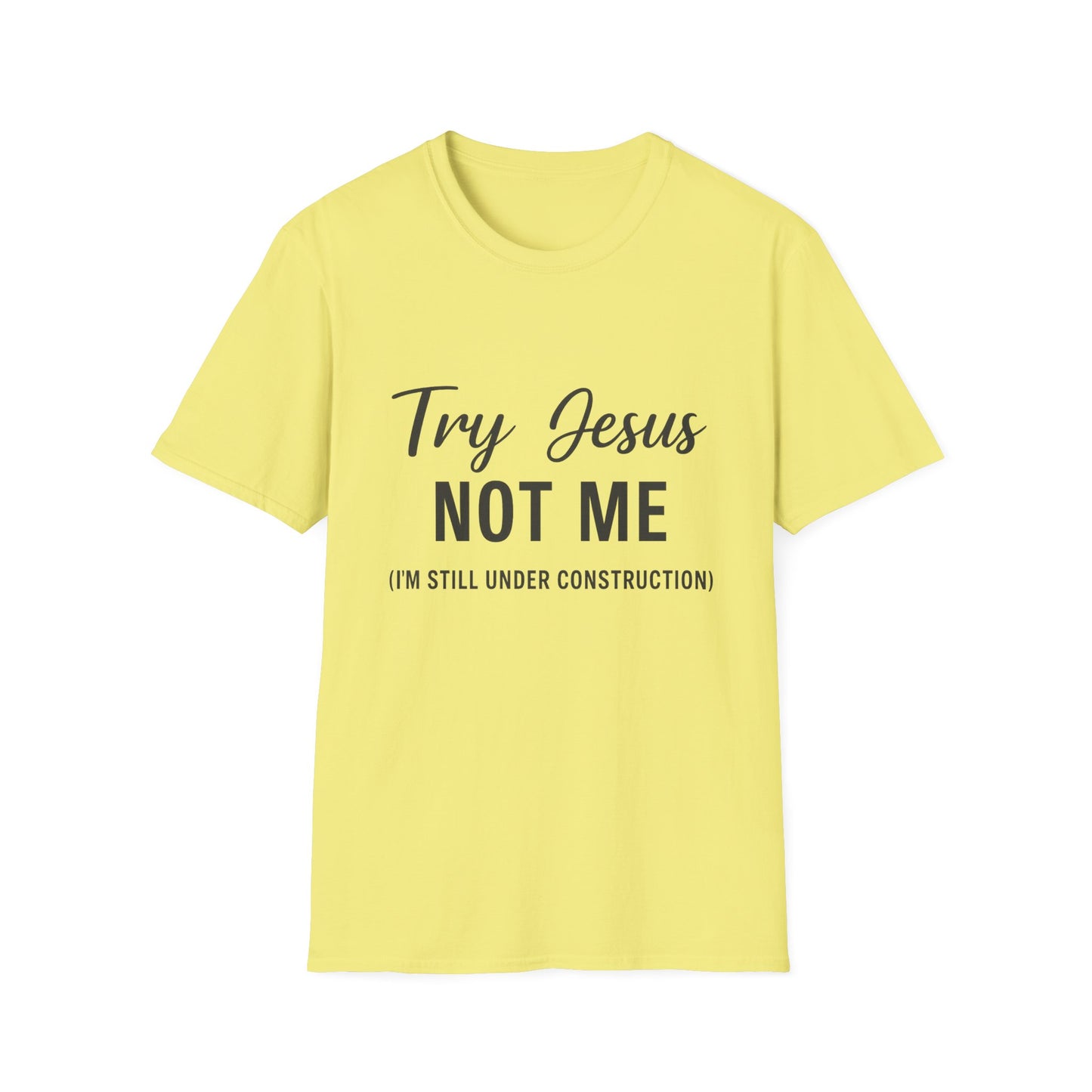 “Try Jesus, Not Me” Unisex Christian T-Shirt – Black Lettering Faith & Humor Tee
