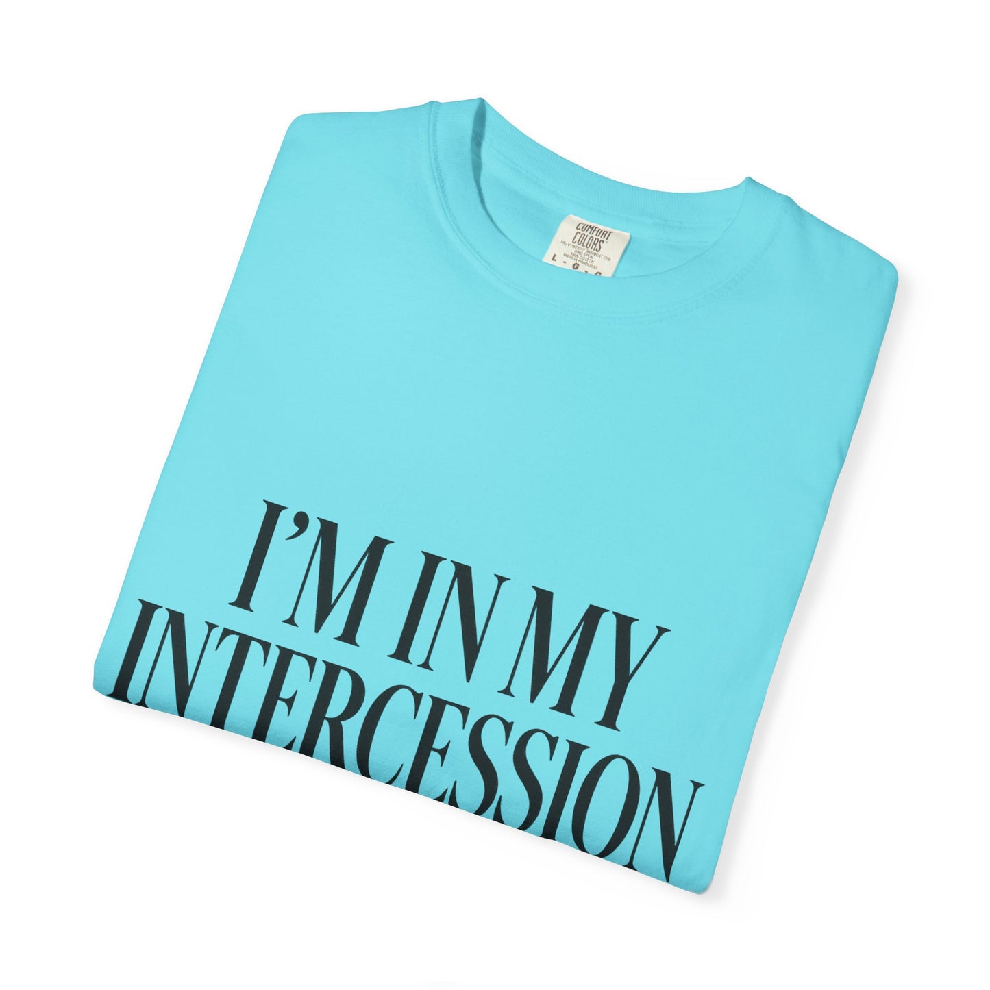 "I'm in My Intercession Era" Unisex T-Shirt – Black Lettering Faith Tee for Prayer Warriors