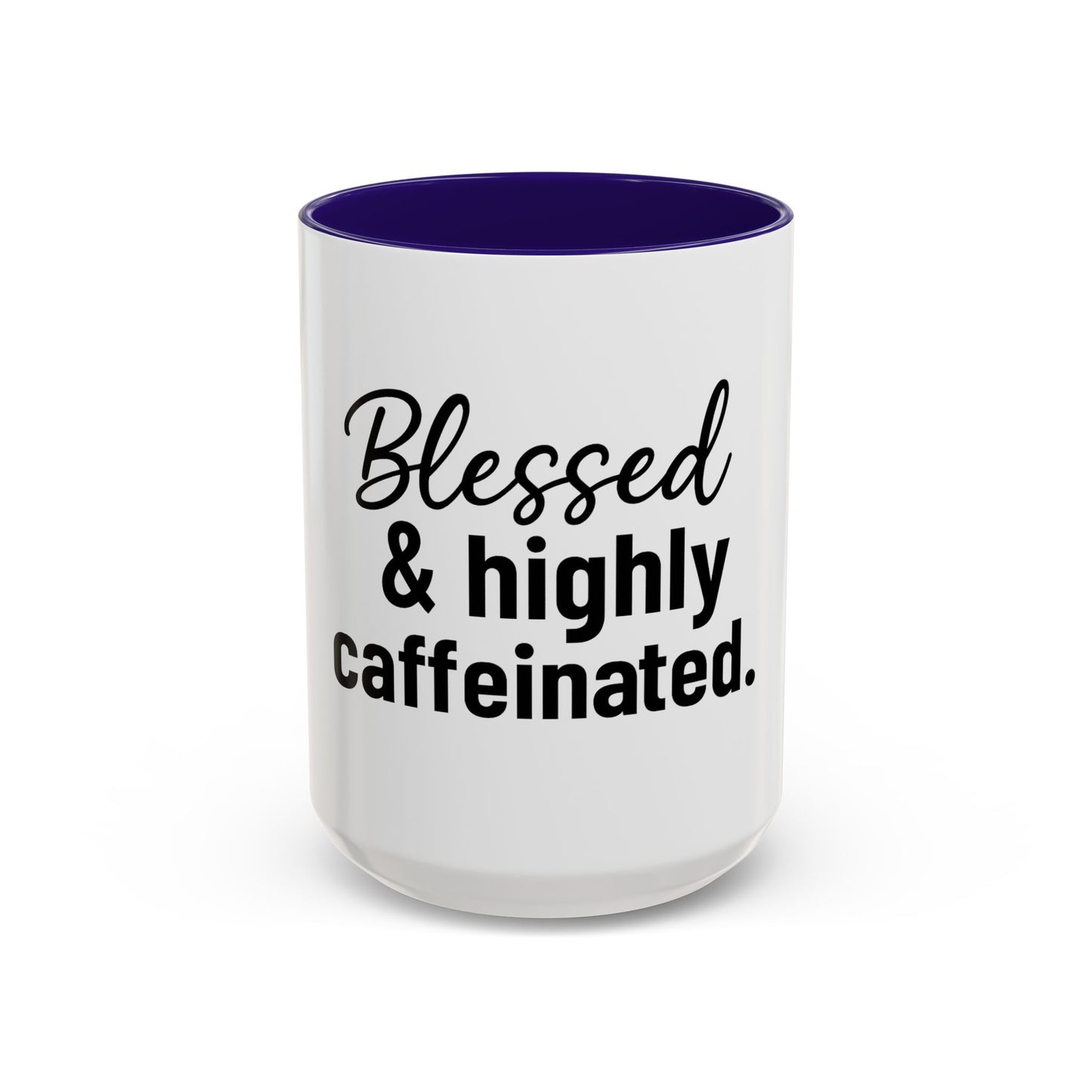 Blessed & Highly Caffienated Colorful Scripture Mugs – 11 oz & 15 oz Ceramic • Pop Then Pray