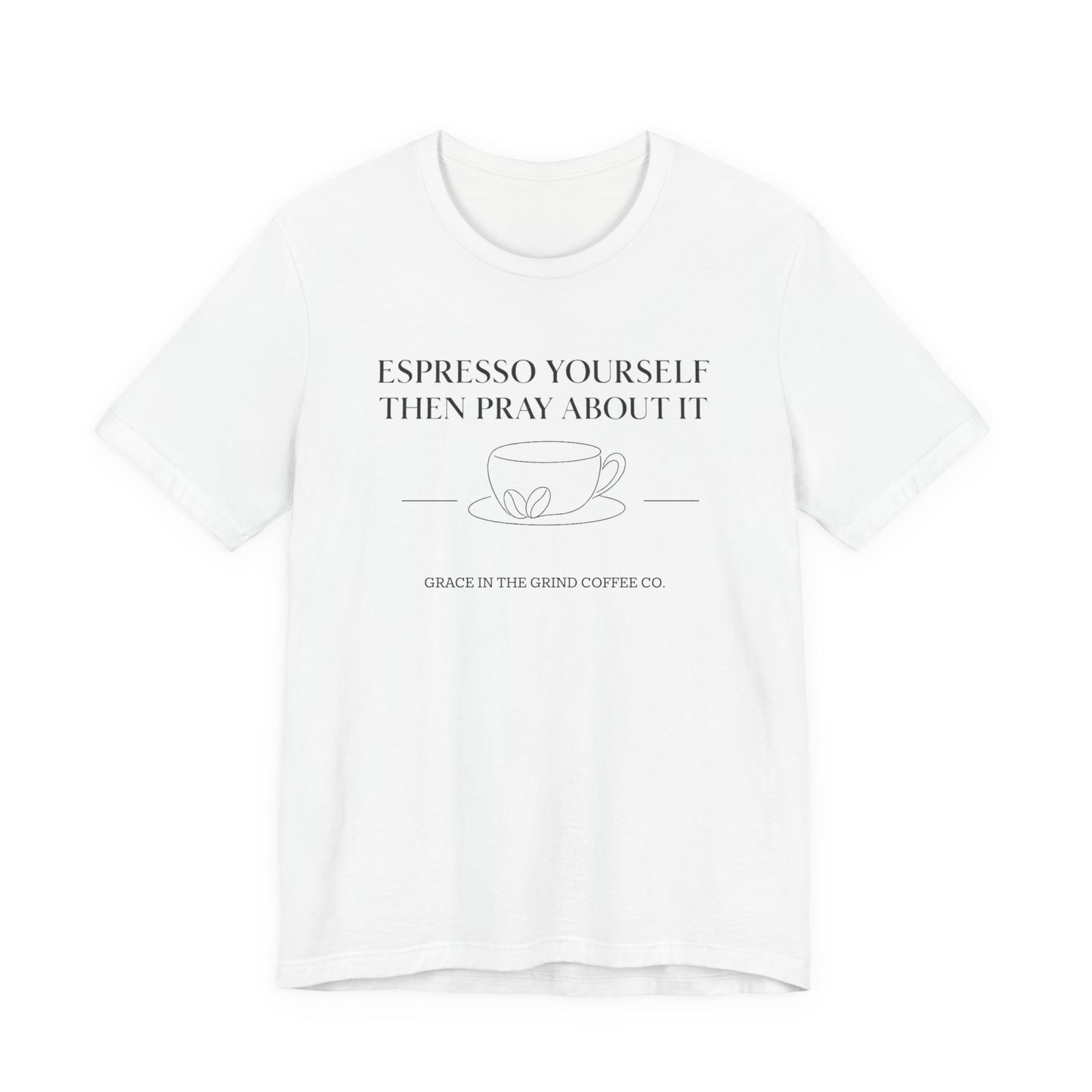 Coffee Lover's Inspirational Tee, Casual Unisex Shirt, Mindfulness Apparel, Gifts for Coffee Lovers, Motivational Tee, Minimalist Fashion