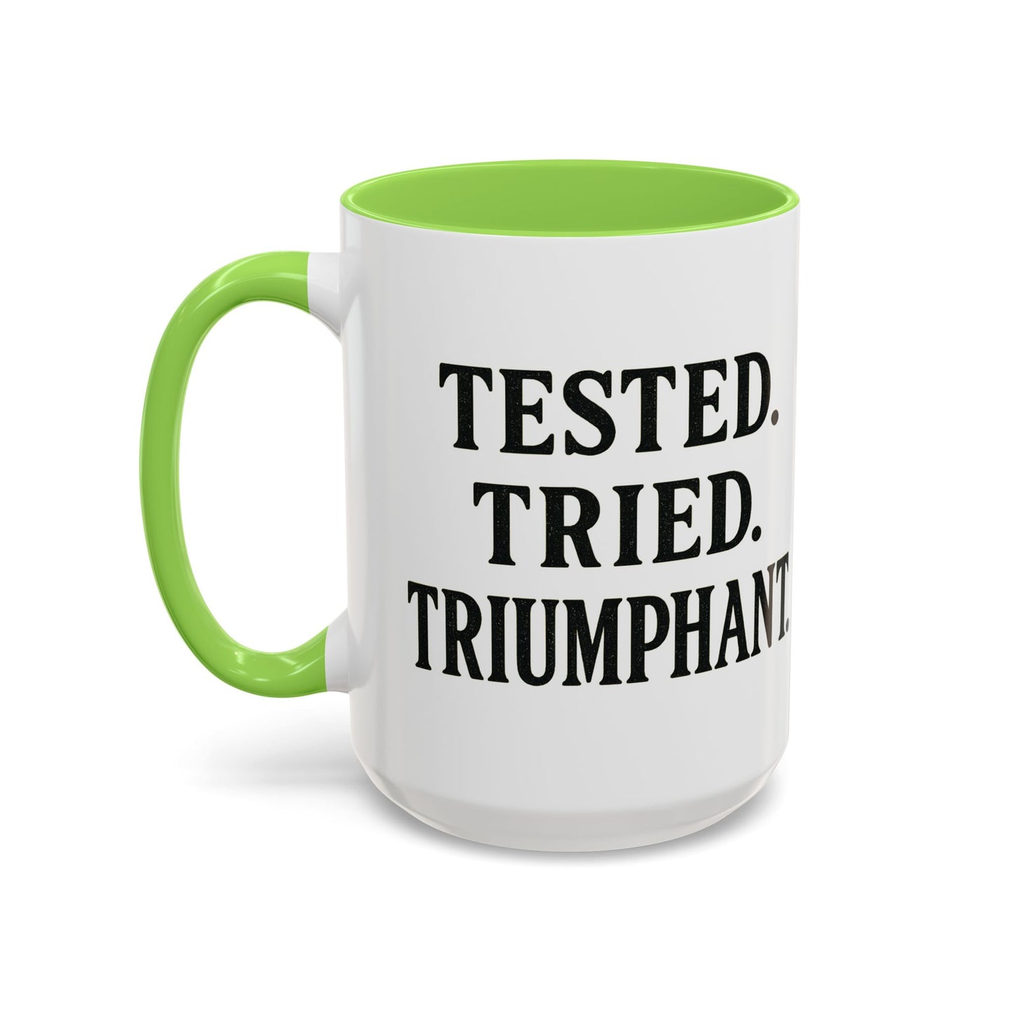 Inspirational Coffee Mug, Tested Tried Triumphant Gift, Motivational Tea Cup, Unique Quote Mug, Empowerment Drinkware