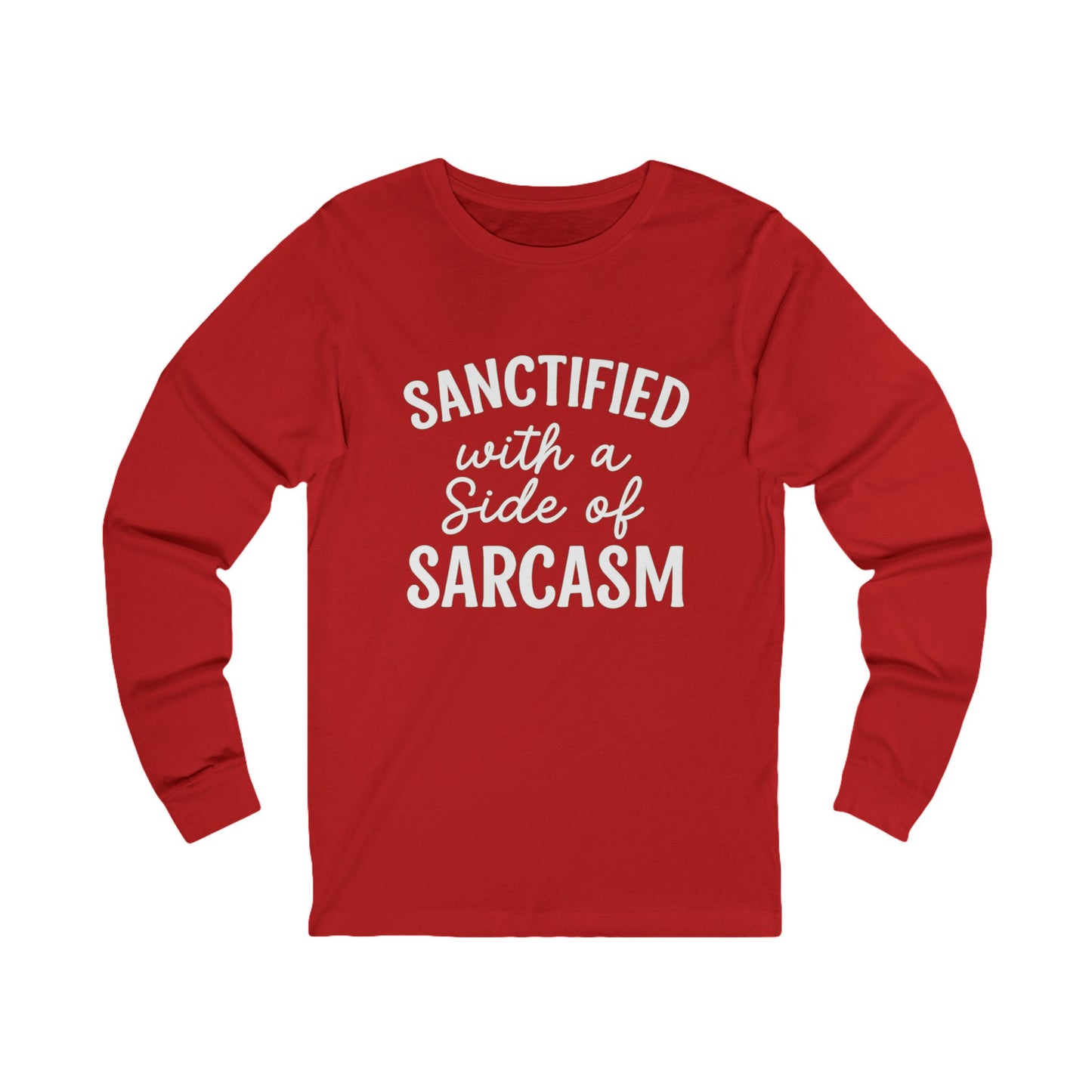 Sanctified with a Side of Sarcasm Long Sleeve Tee – White Lettering | Funny Christian Shirt for Faith-Filled Sass