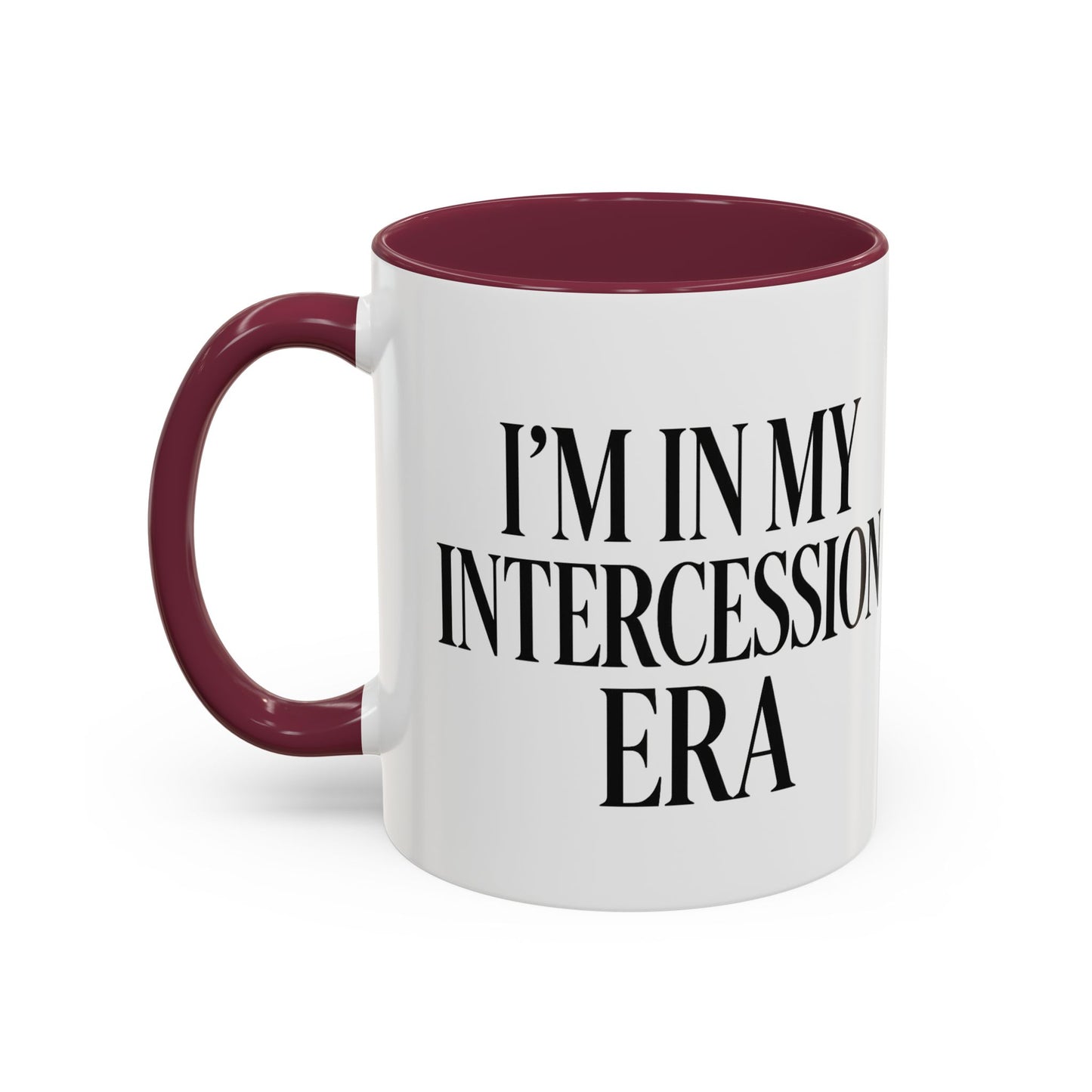 Colorful Inspirational Mug - I'm in My Intercession Era, Coffee Cup for Prayer, Gift for Spiritual Friends, Home Decor, Morning Motivation