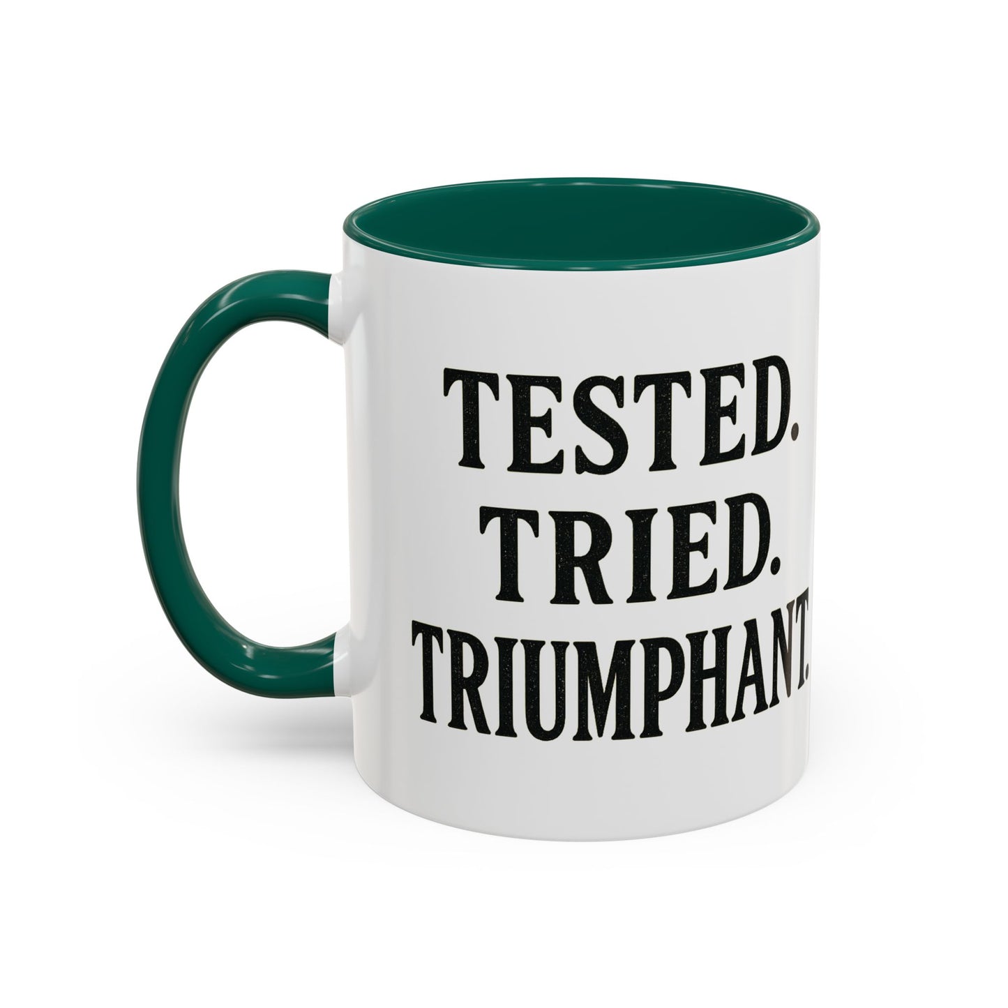 Inspirational Coffee Mug, Tested Tried Triumphant Gift, Motivational Tea Cup, Unique Quote Mug, Empowerment Drinkware