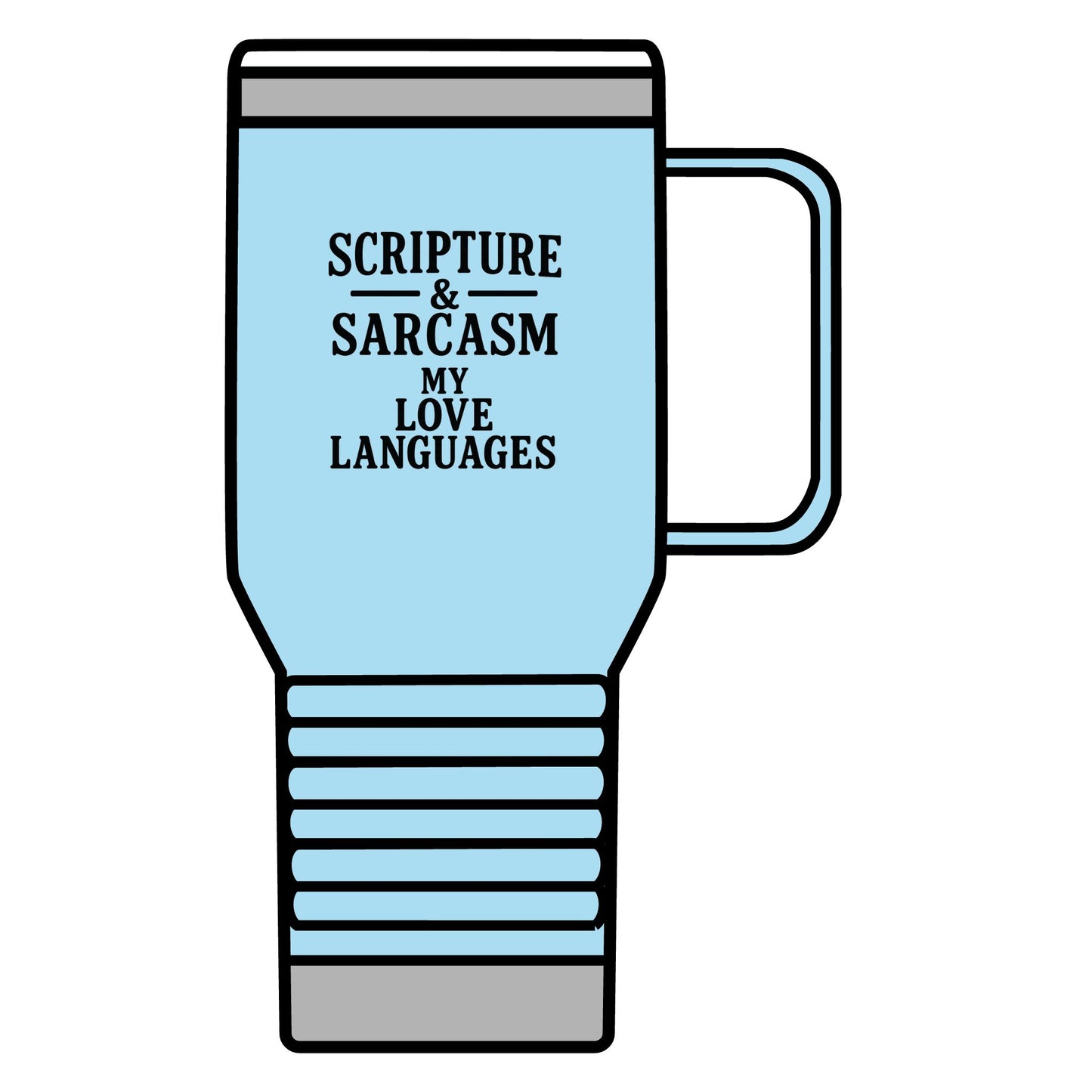 Scripture & Sarcasm 20oz Travel Mug – Funny Faith-Based Tumbler for Sassy Christians, Stainless Steel Mug with Black Lettering