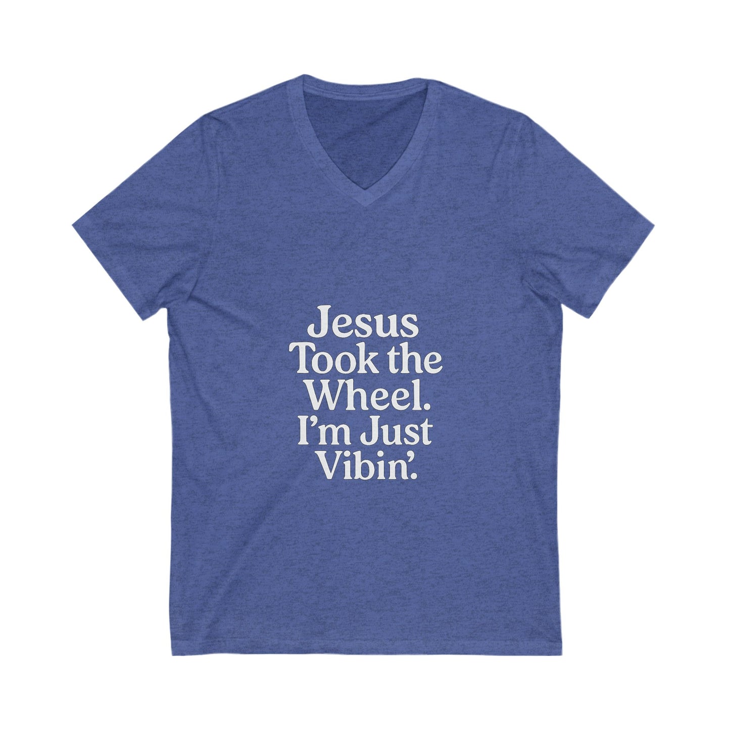 "Jesus Took the Wheel. I'm Just Vibin." V-Neck T-Shirt – Faith-Inspired Christian Tee with White Lettering, Unisex Fit, and Everyday Sass