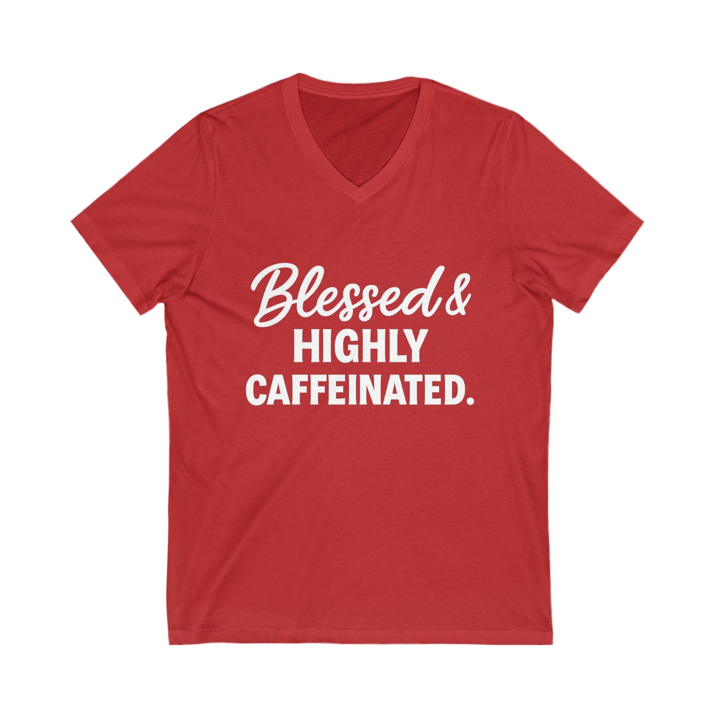 Blessed & Highly Caffeinated V-Neck Tee – Funny Faith-Based Coffee Shirt (White Lettering)