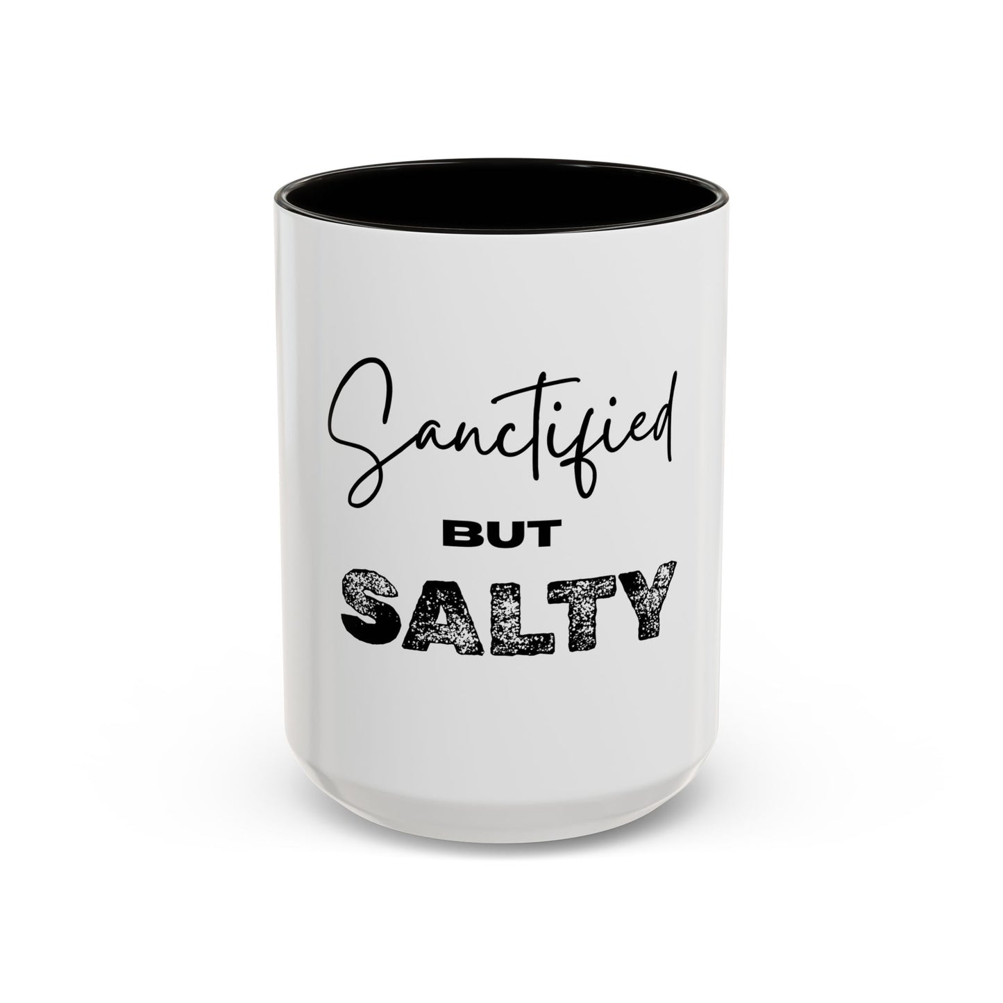 “Sanctified but Salty” Mug – 11 oz & 15 oz Ceramic • Faith with a Side of Sass