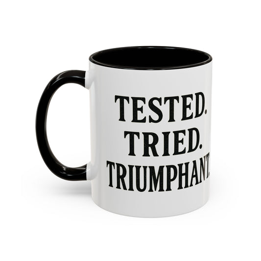 Inspirational Coffee Mug, Tested Tried Triumphant Gift, Motivational Tea Cup, Unique Quote Mug, Empowerment Drinkware