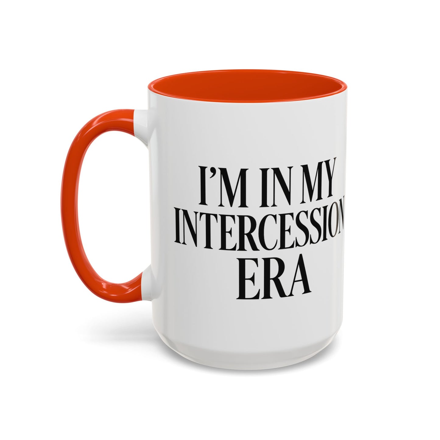 Colorful Inspirational Mug - I'm in My Intercession Era, Coffee Cup for Prayer, Gift for Spiritual Friends, Home Decor, Morning Motivation