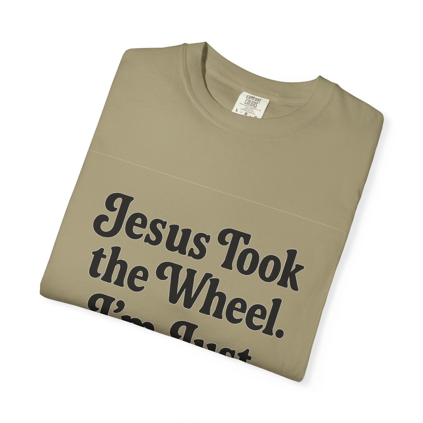 "Jesus Took the Wheel. I'm Just Vibin." T-Shirt – Funny Christian Tee for Faith-Filled Chill Vibes & Everyday Style