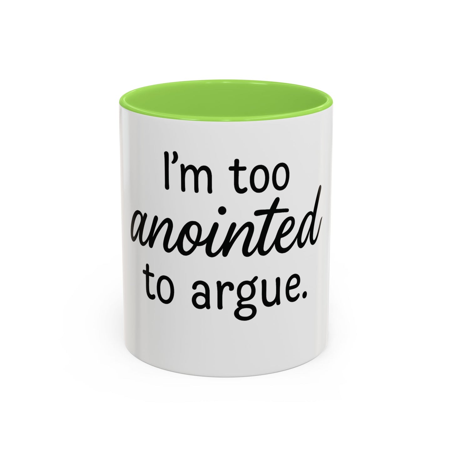 I’m Too Anointed to Argue™ Christian Coffee Mug – Fun Gift for Women, Bible Study, and Sassy Faith Friends
