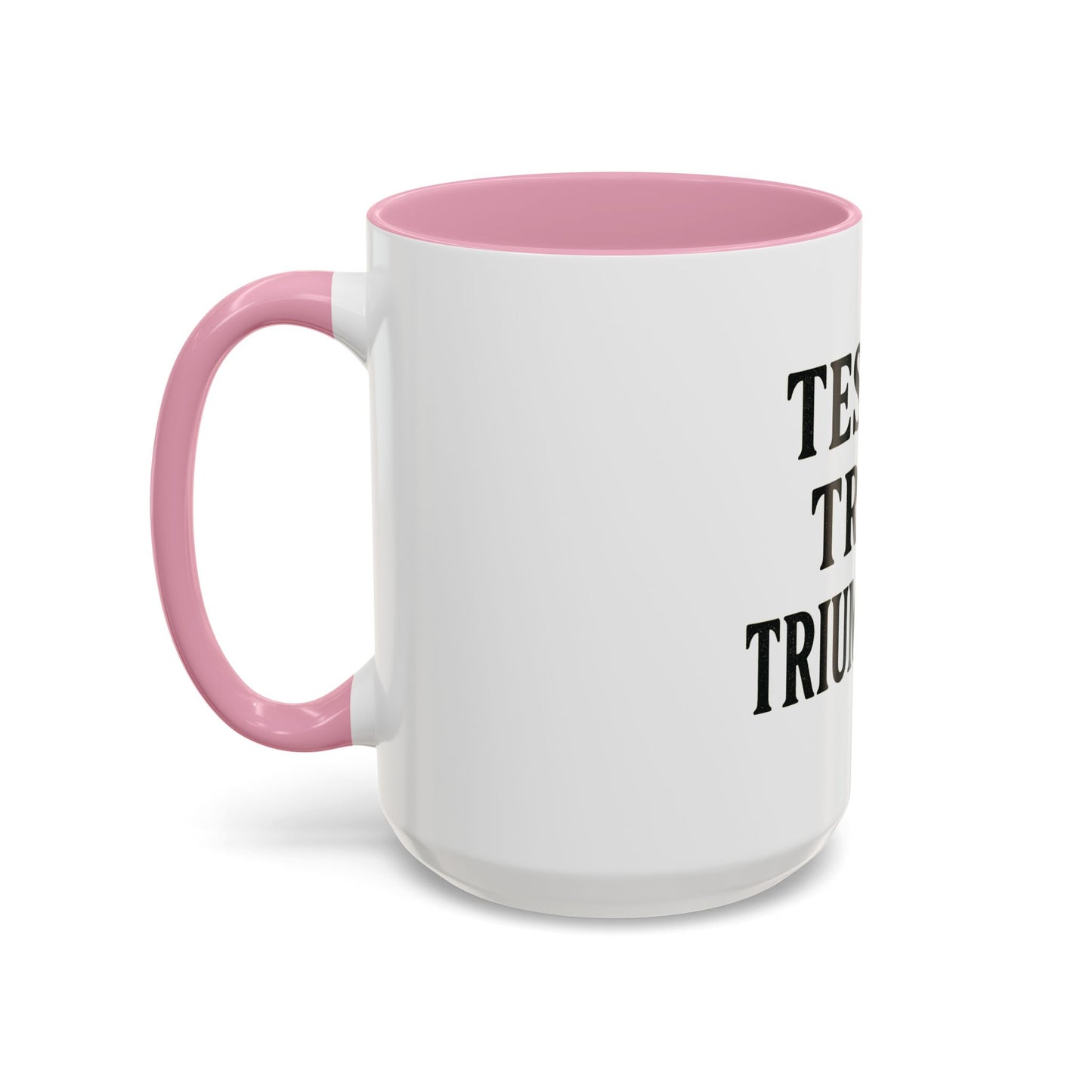"Tested. Tried. Triumphant." Coffee Mug – Inspirational Mug for Overcomers & Faith Warriors