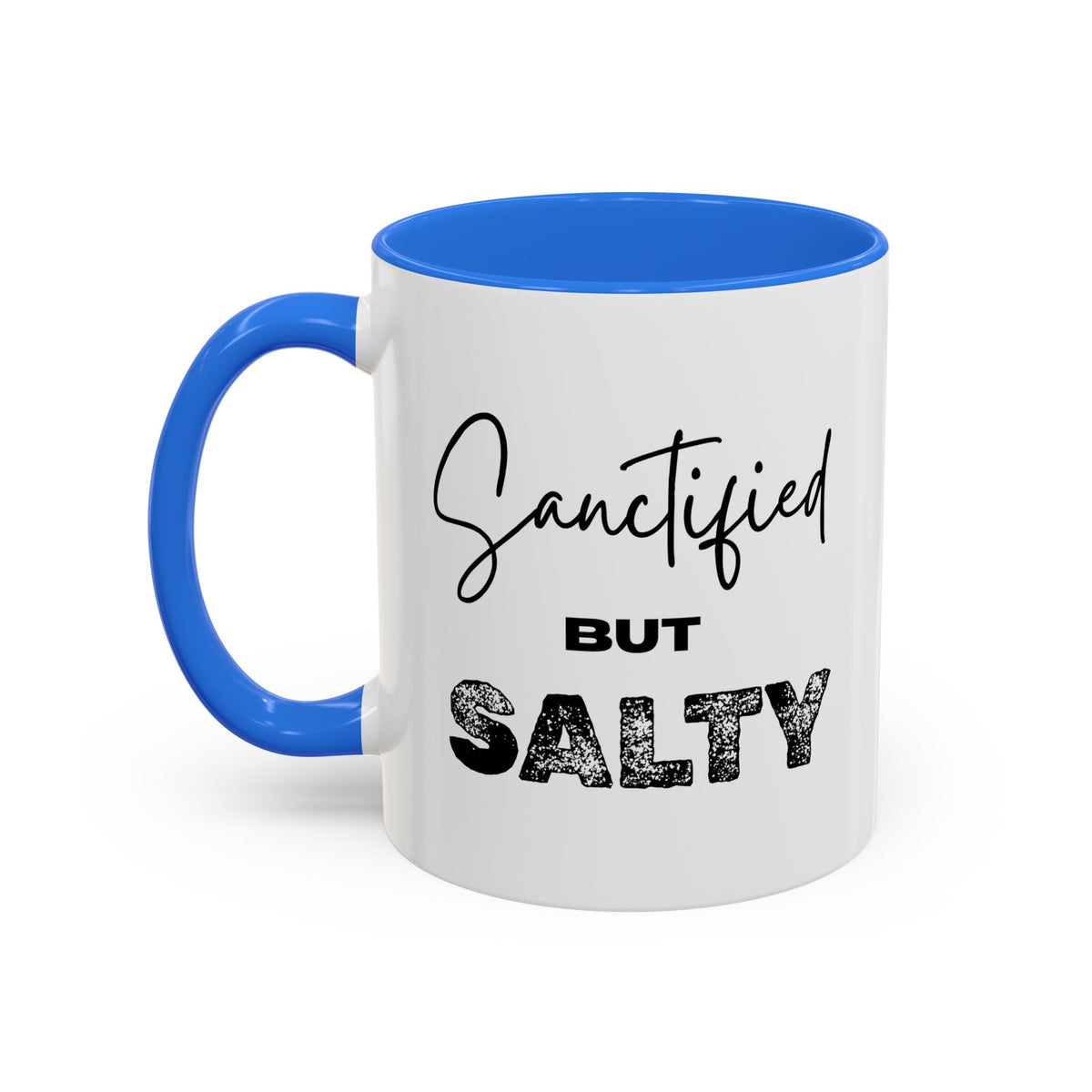 “Sanctified but Salty” Mug – 11 oz & 15 oz Ceramic • Faith with a Side of Sass