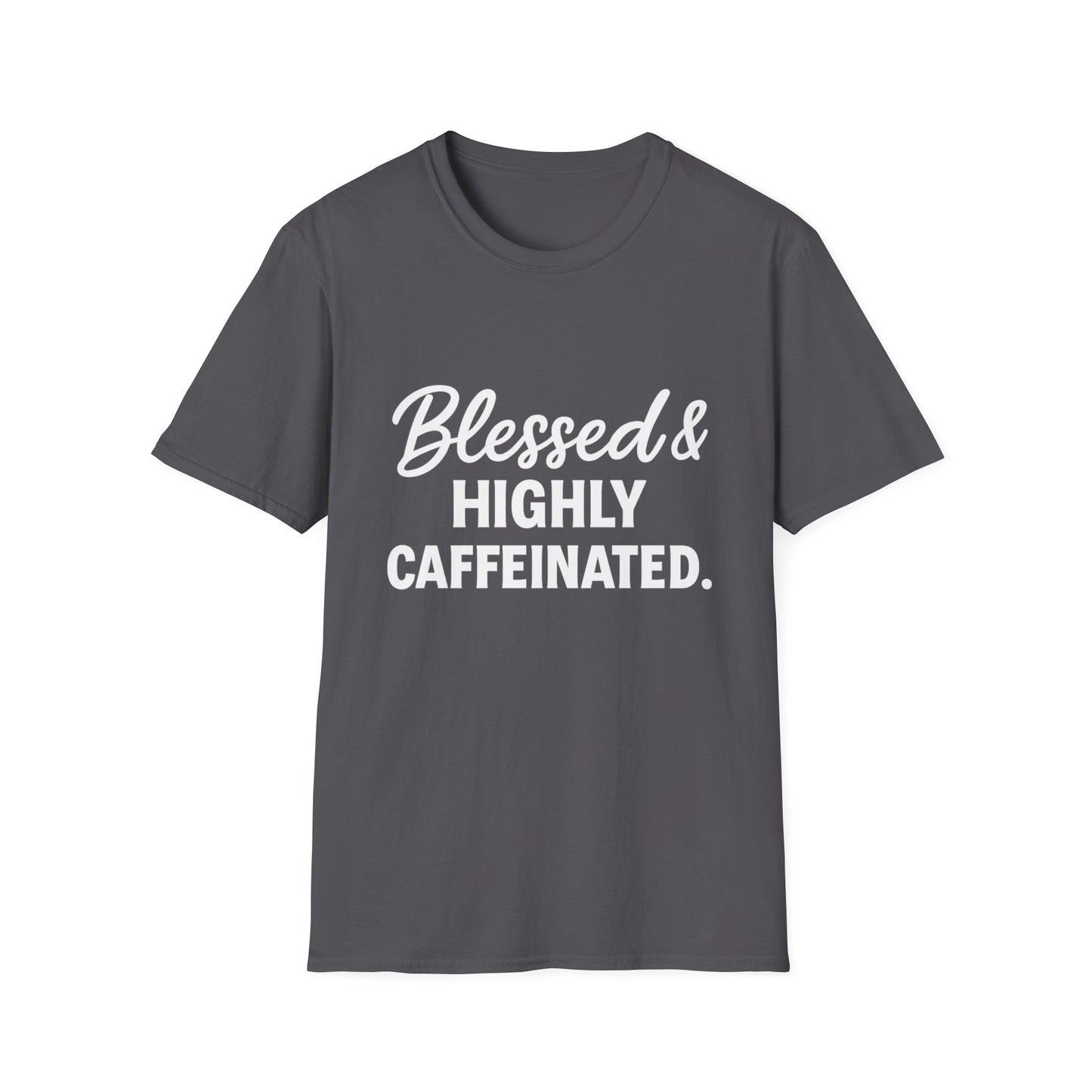 Blessed & Highly Caffeinated Unisex T-Shirt – Funny Christian Coffee Tee with White Lettering