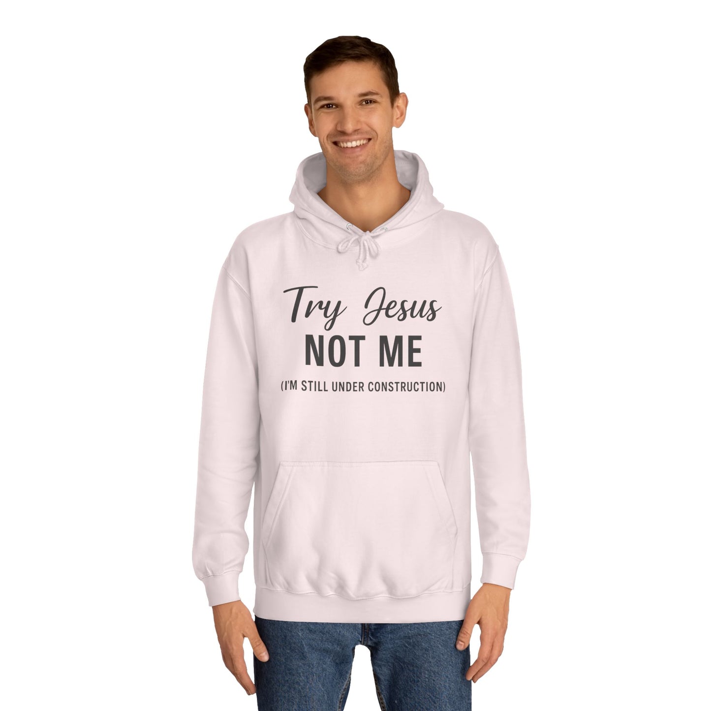 “Try Jesus, Not Me” Hoodie – Unisex Christian Sweatshirt in Black Lettering | Faith & Sass for Everyday Grace