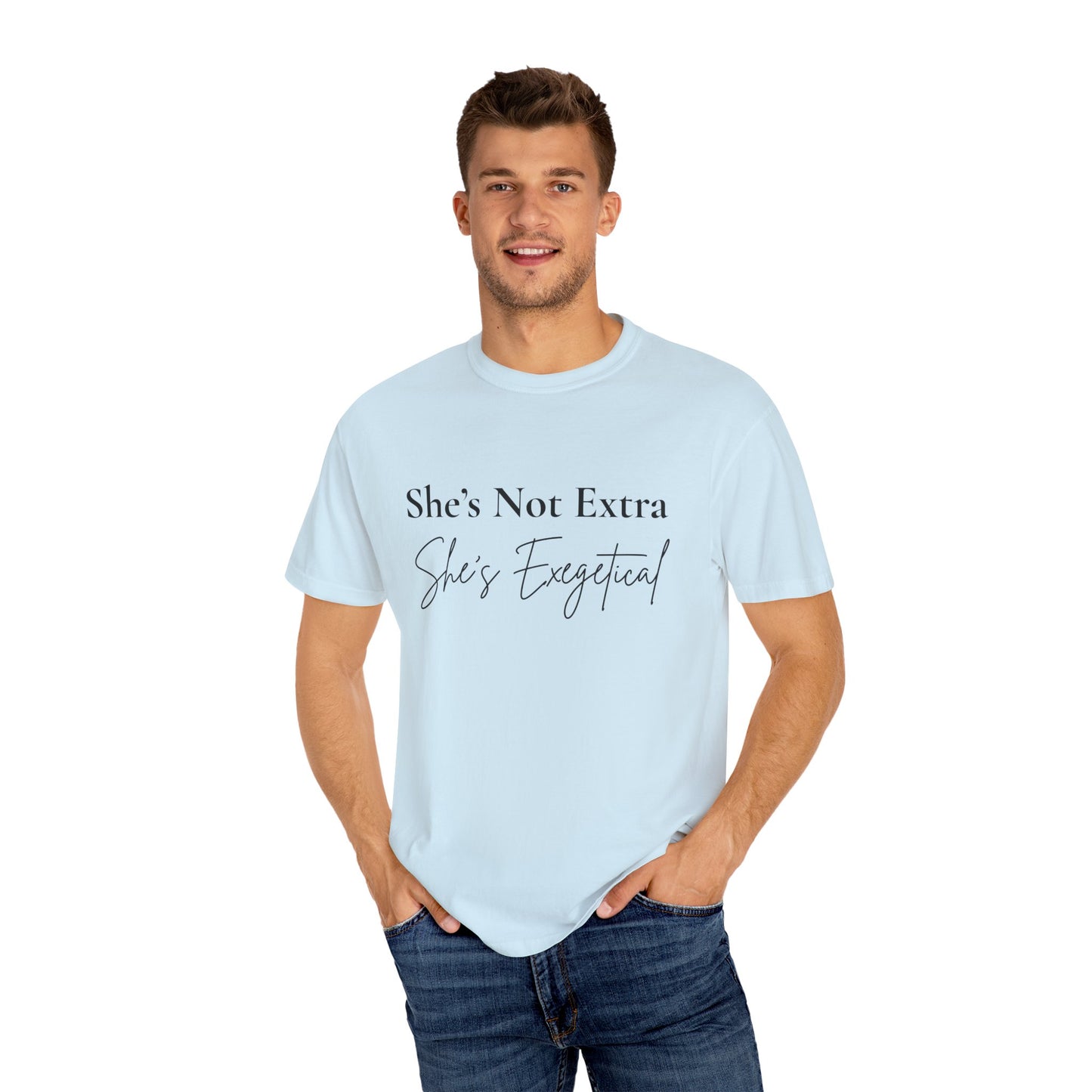 “She’s Not Extra. She’s Exegetical.” T-Shirt – Funny Christian Tee for Bible Study Queens