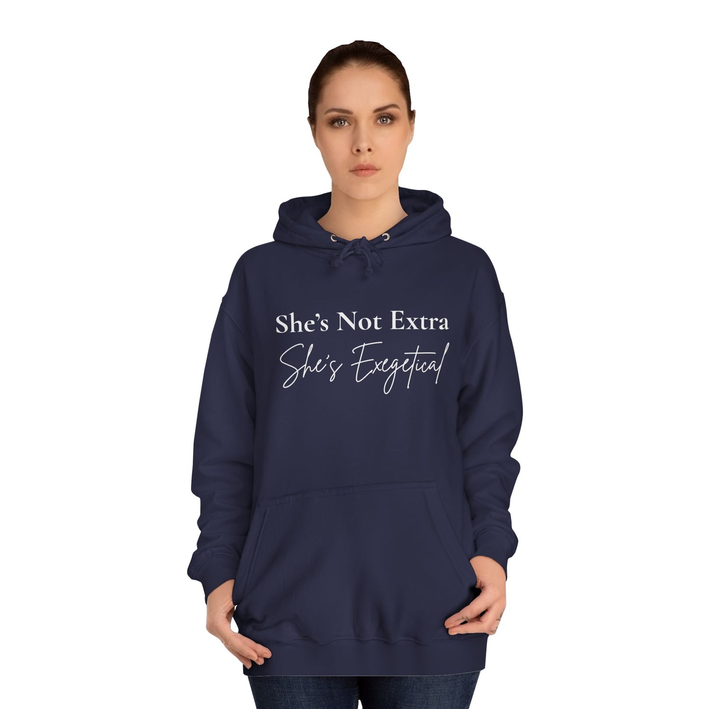 “She’s Not Extra, She’s Exegetical” Unisex Hoodie – Cozy Bold Faith Statement