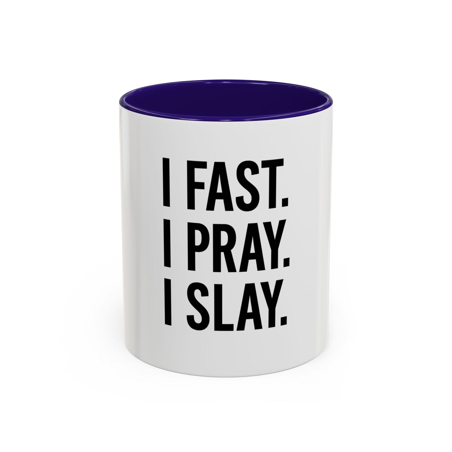 I Fast. I Pray. I Slay.™ Christian Coffee Mug – Inspirational Gift for Women, Prayer Warriors & Faith Queens
