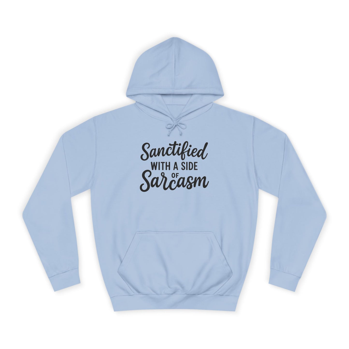 Sanctified with a Side of Sarcasm Hoodie – Black Lettering | Funny Christian Pullover for Sassy Saints & Everyday Wear