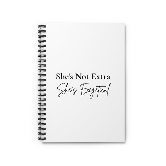 “She’s Not Extra. She' Exegetical” Spiral Notebook – Cute · Cheeky · Confidence‑Fuelled
