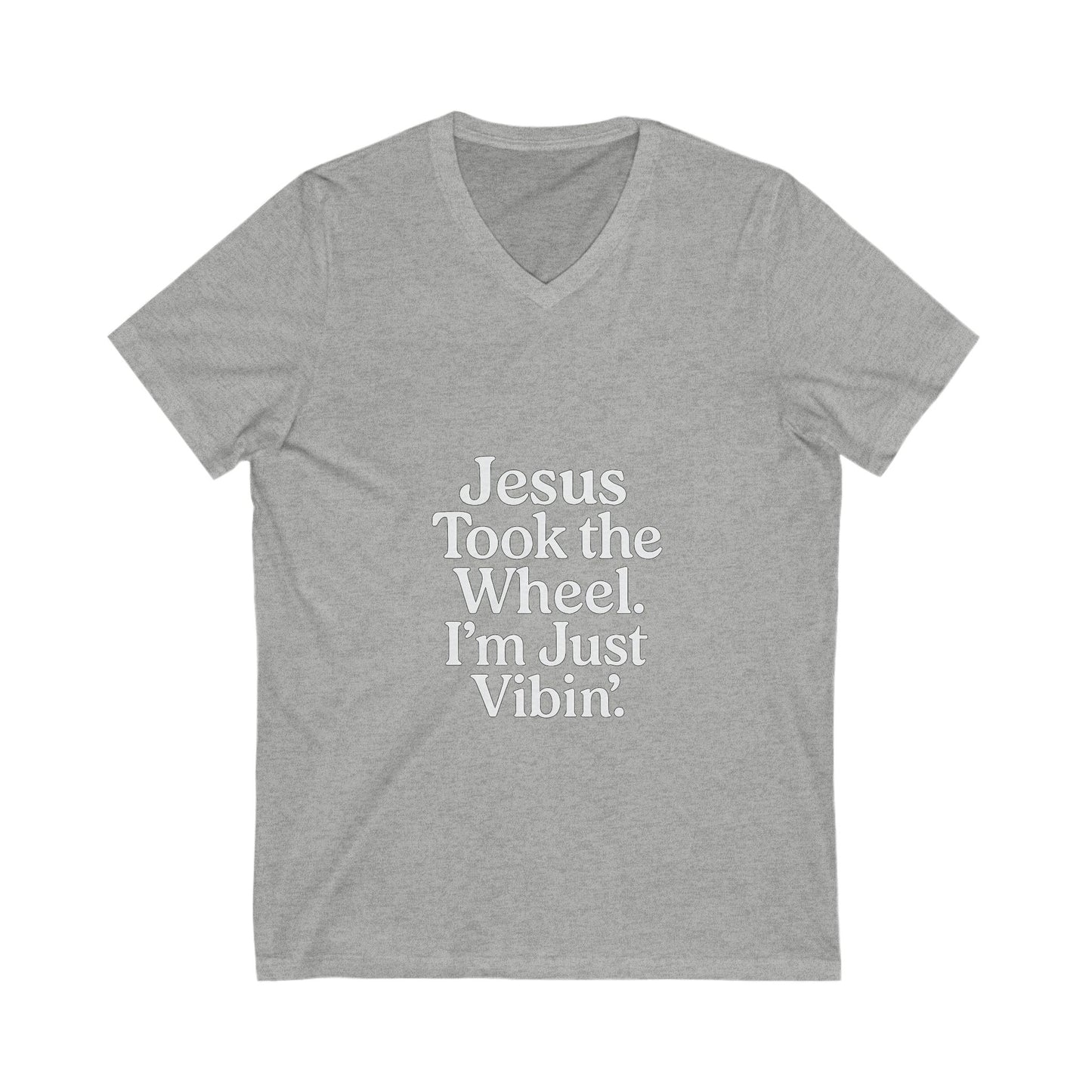 "Jesus Took the Wheel. I'm Just Vibin." V-Neck T-Shirt – Faith-Inspired Christian Tee with White Lettering, Unisex Fit, and Everyday Sass