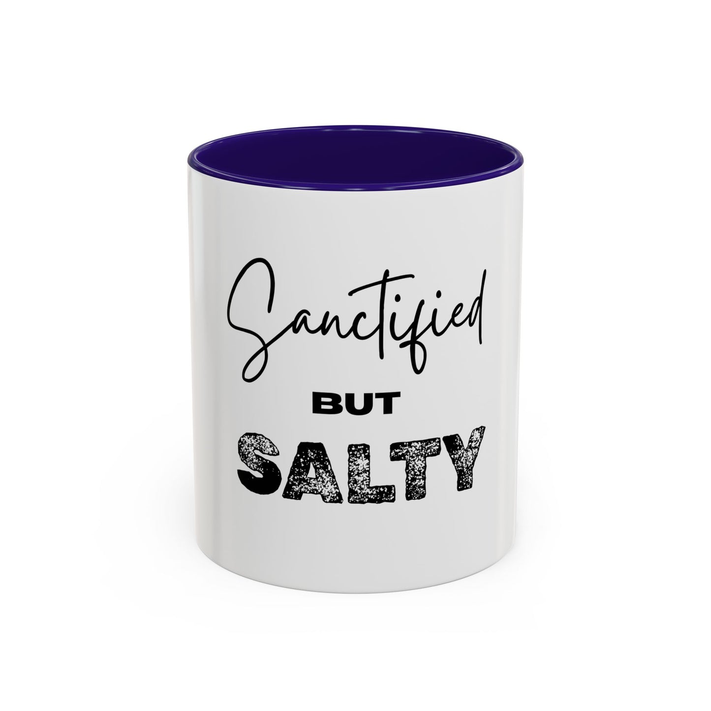 “Sanctified but Salty” Mug – 11 oz & 15 oz Ceramic • Faith with a Side of Sass