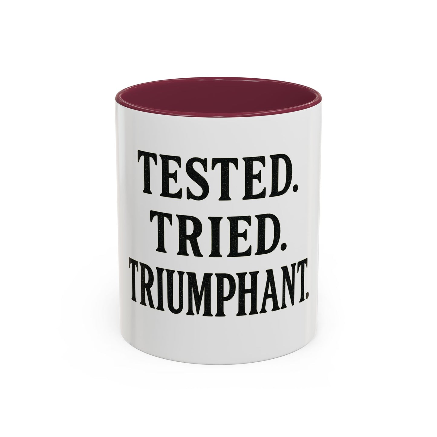 "Tested. Tried. Triumphant." Coffee Mug – Inspirational Mug for Overcomers & Faith Warriors