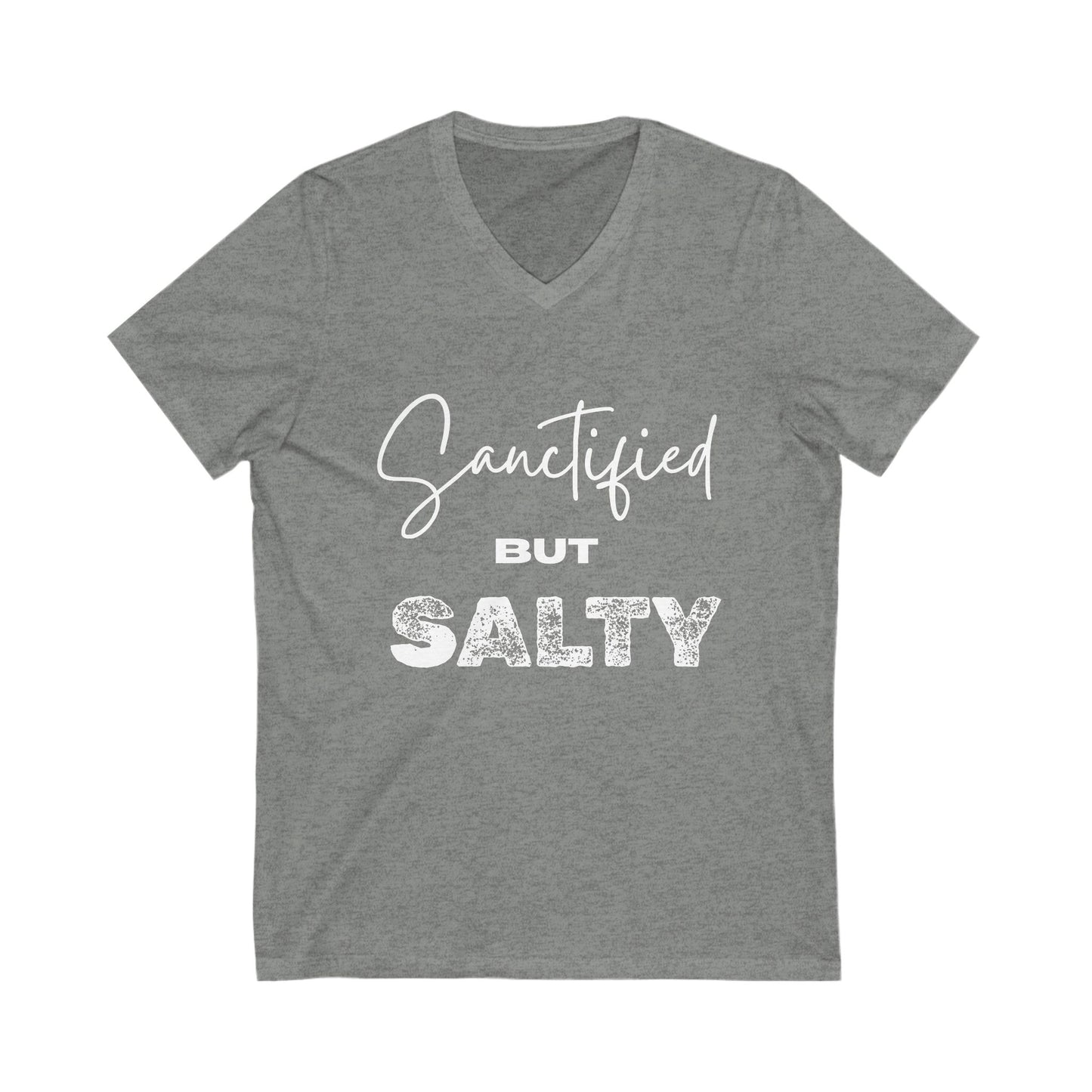 "Sanctified But Salty" Unisex V-Neck Tee – Funny Faith-Inspired Shirt in White Lettering
