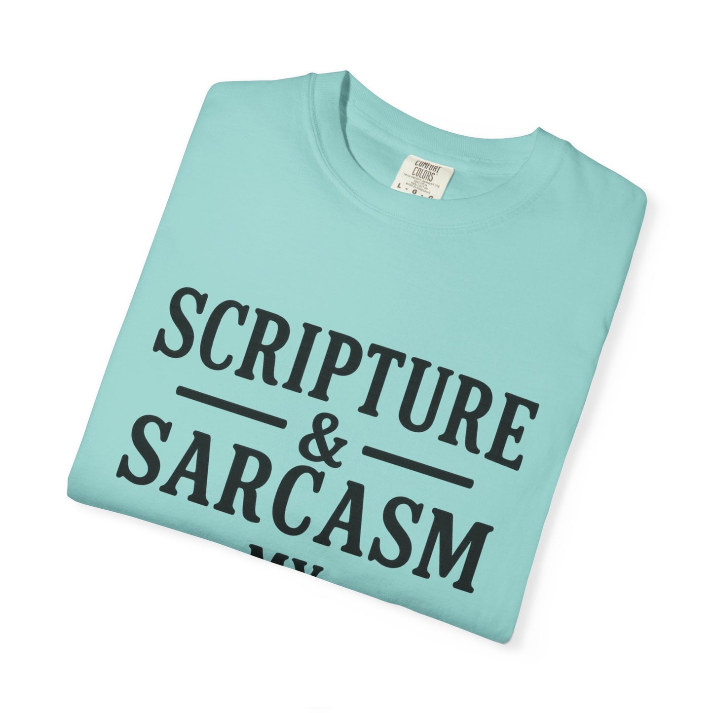Scripture & Sarcasm Tee – Round‑Neck Unisex Shirt • My Love Languages