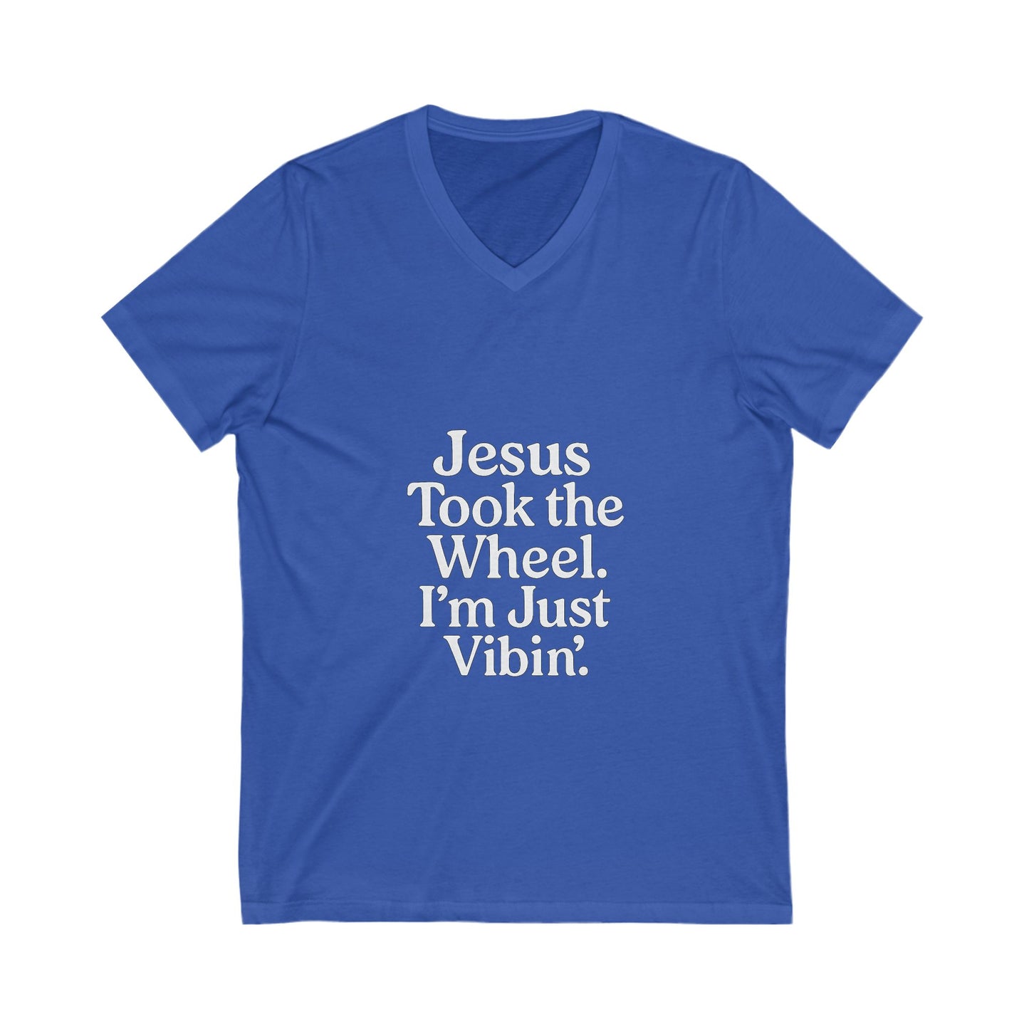 "Jesus Took the Wheel. I'm Just Vibin." V-Neck T-Shirt – Faith-Inspired Christian Tee with White Lettering, Unisex Fit, and Everyday Sass
