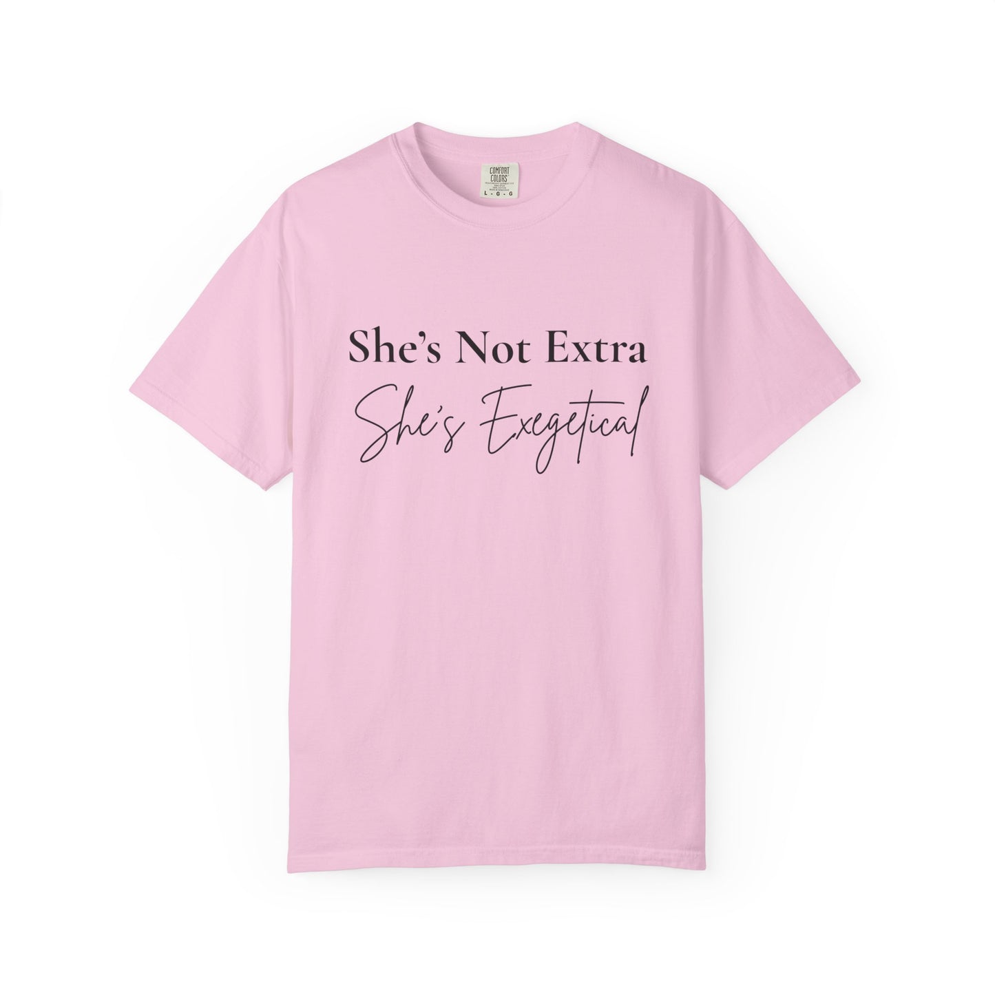 “She’s Not Extra. She’s Exegetical.” T-Shirt – Funny Christian Tee for Bible Study Queens