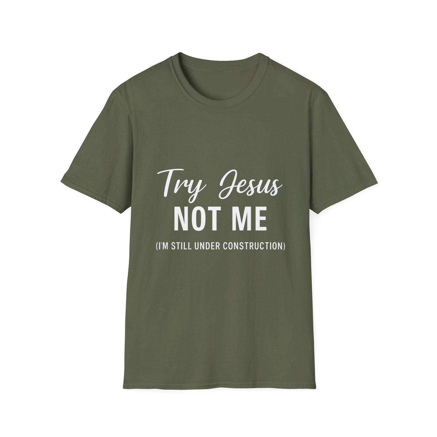 “Try Jesus, Not Me” Funny Christian T-Shirt – Unisex Faith Tee for Grace-Filled Sass & Everyday Wear