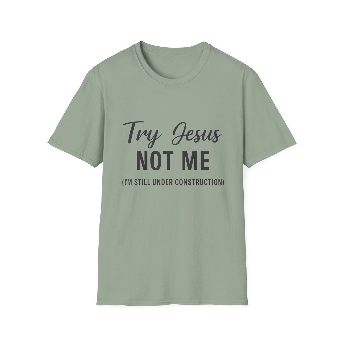 “Try Jesus, Not Me” Unisex Christian T-Shirt – Black Lettering Faith & Humor Tee