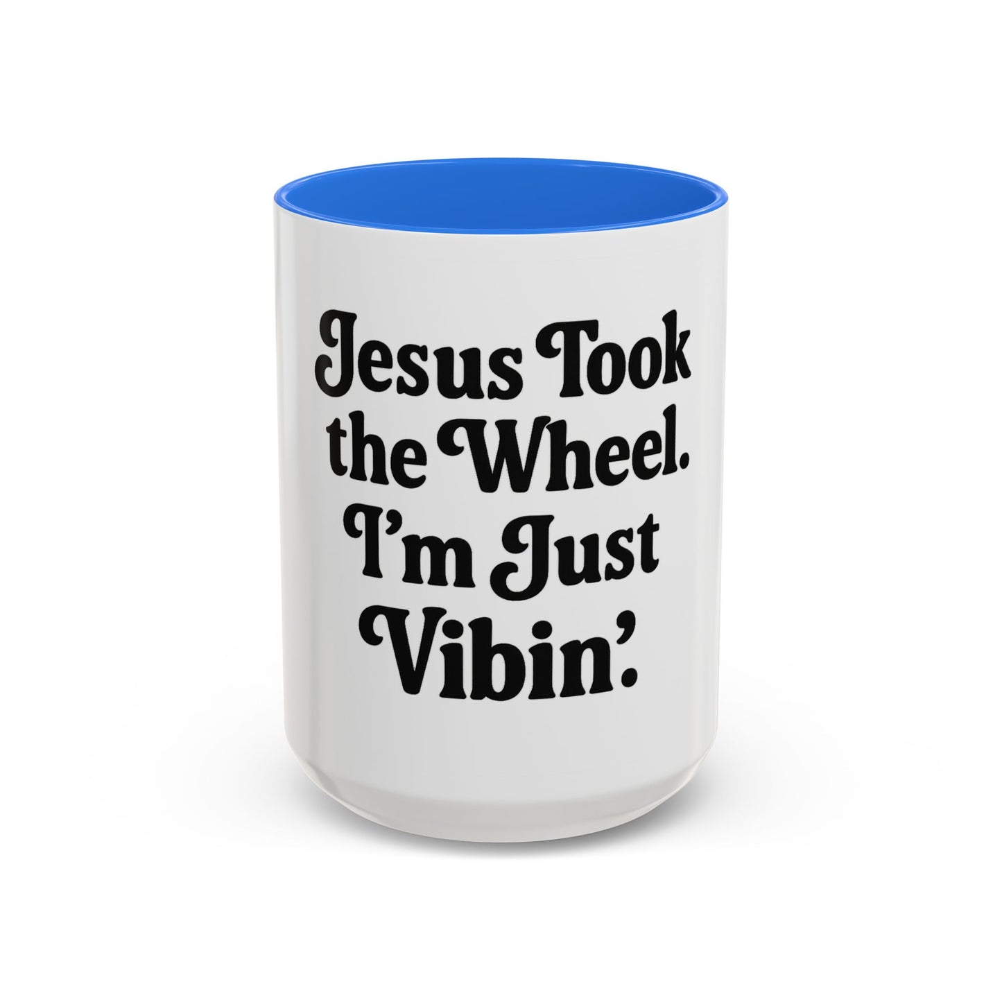 "Jesus Took the Wheel. I'm Just Vibin." Coffee Mug – Funny Faith-Based Mug for Relaxed Mornings & Spiritual Sass