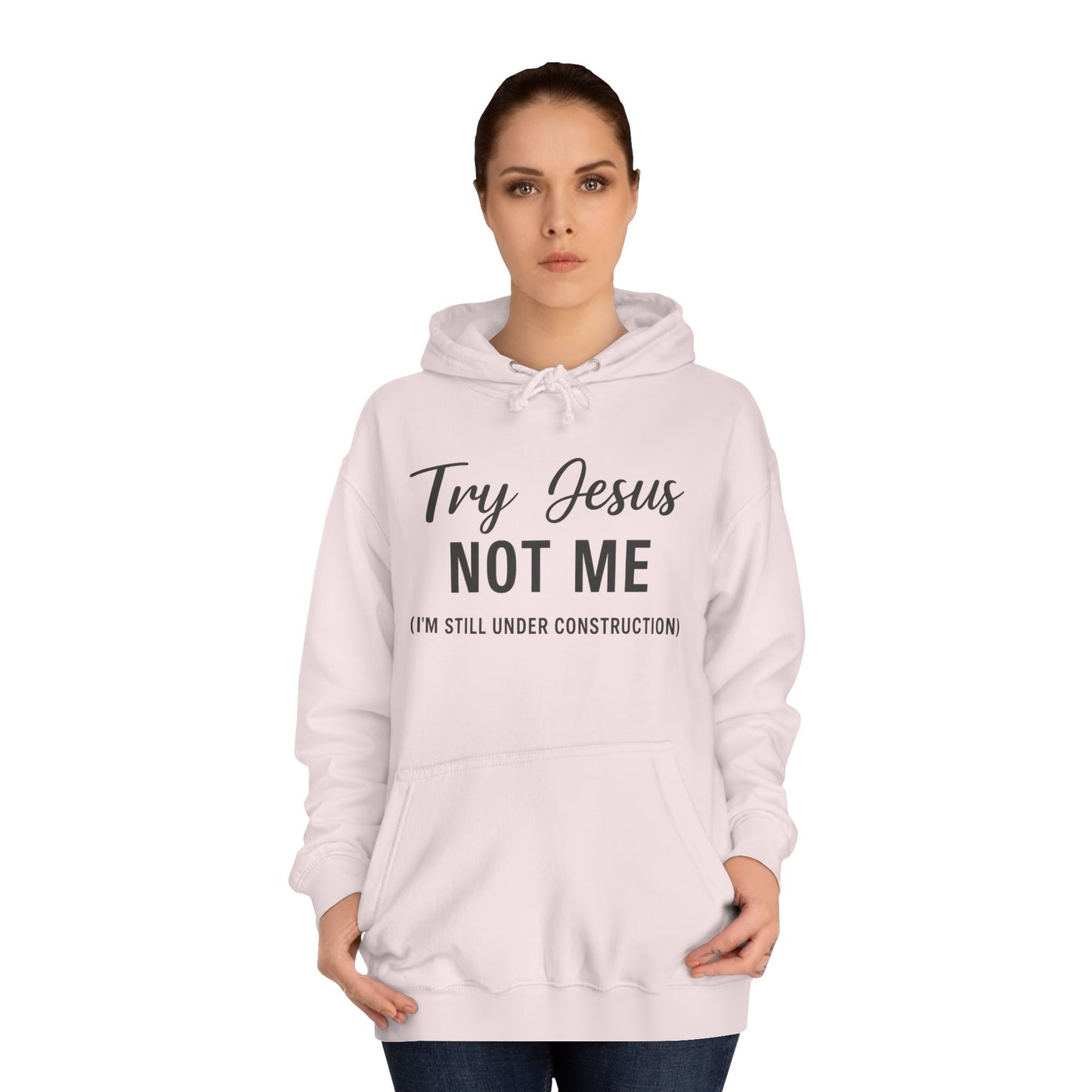 “Try Jesus, Not Me” Hoodie – Unisex Christian Sweatshirt in Black Lettering | Faith & Sass for Everyday Grace
