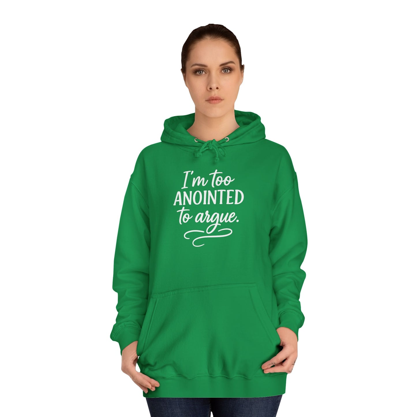 “I’m Too Anointed To Argue” Unisex Hoodie – White Lettering | Bold Faith Sweatshirt