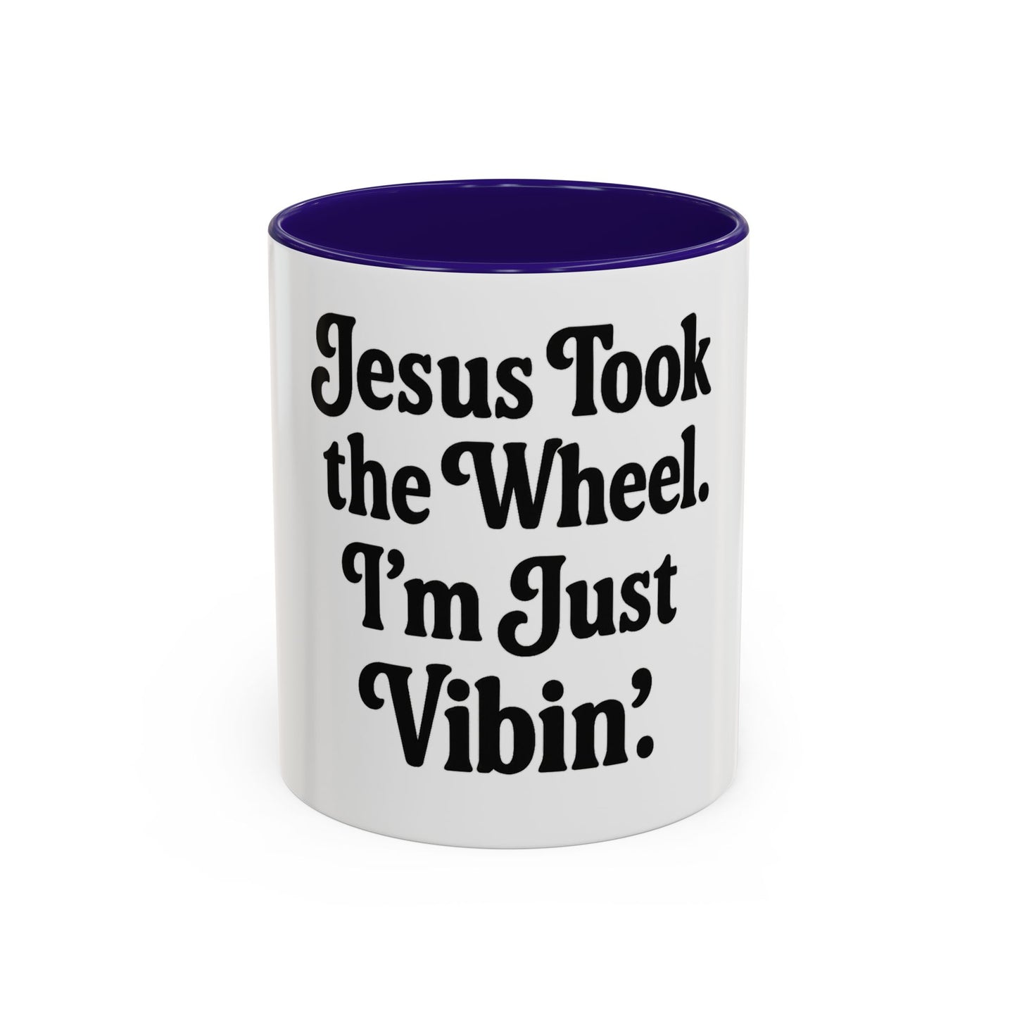 "Jesus Took the Wheel. I'm Just Vibin." Coffee Mug – Funny Faith-Based Mug for Relaxed Mornings & Spiritual Sass