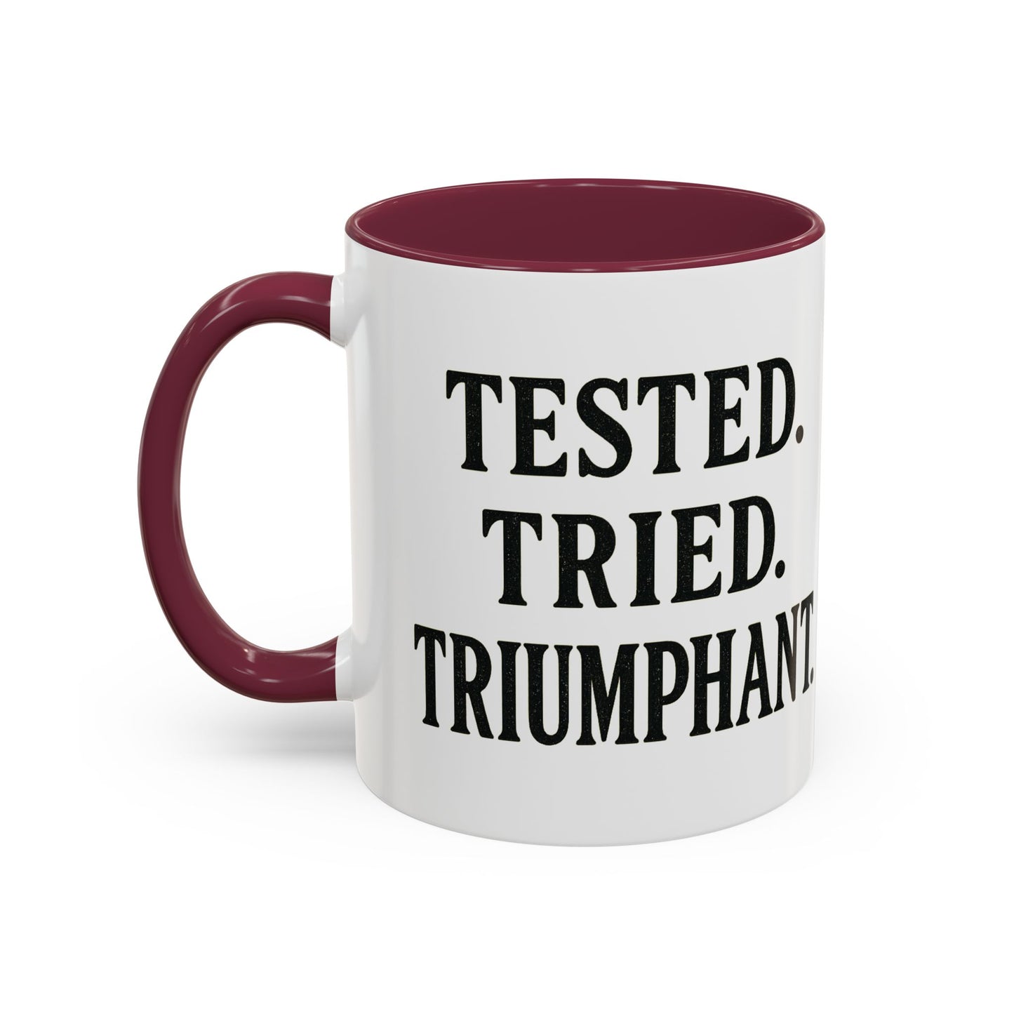 Inspirational Coffee Mug, Tested Tried Triumphant Gift, Motivational Tea Cup, Unique Quote Mug, Empowerment Drinkware
