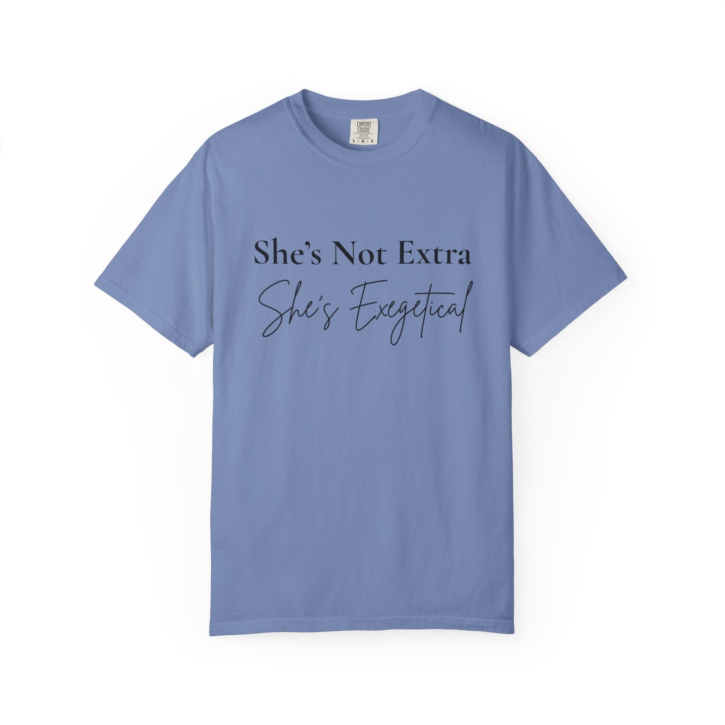 “She’s Not Extra. She’s Exegetical.” T-Shirt – Funny Christian Tee for Bible Study Queens