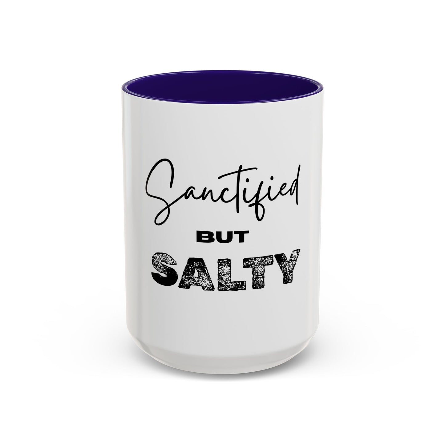 “Sanctified but Salty” Mug – 11 oz & 15 oz Ceramic • Faith with a Side of Sass