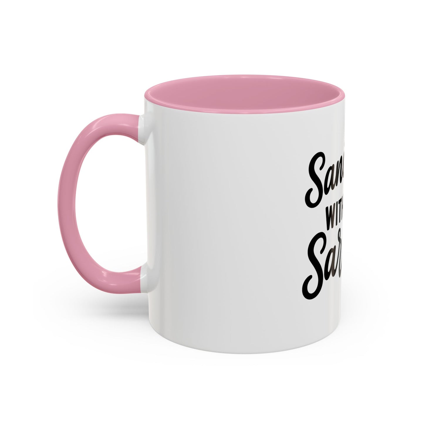 Sanctified with a Side of Sarcasm Coffee Mug – 11 oz or 15 oz Ceramic • Bold Humor Meets Everyday Brew