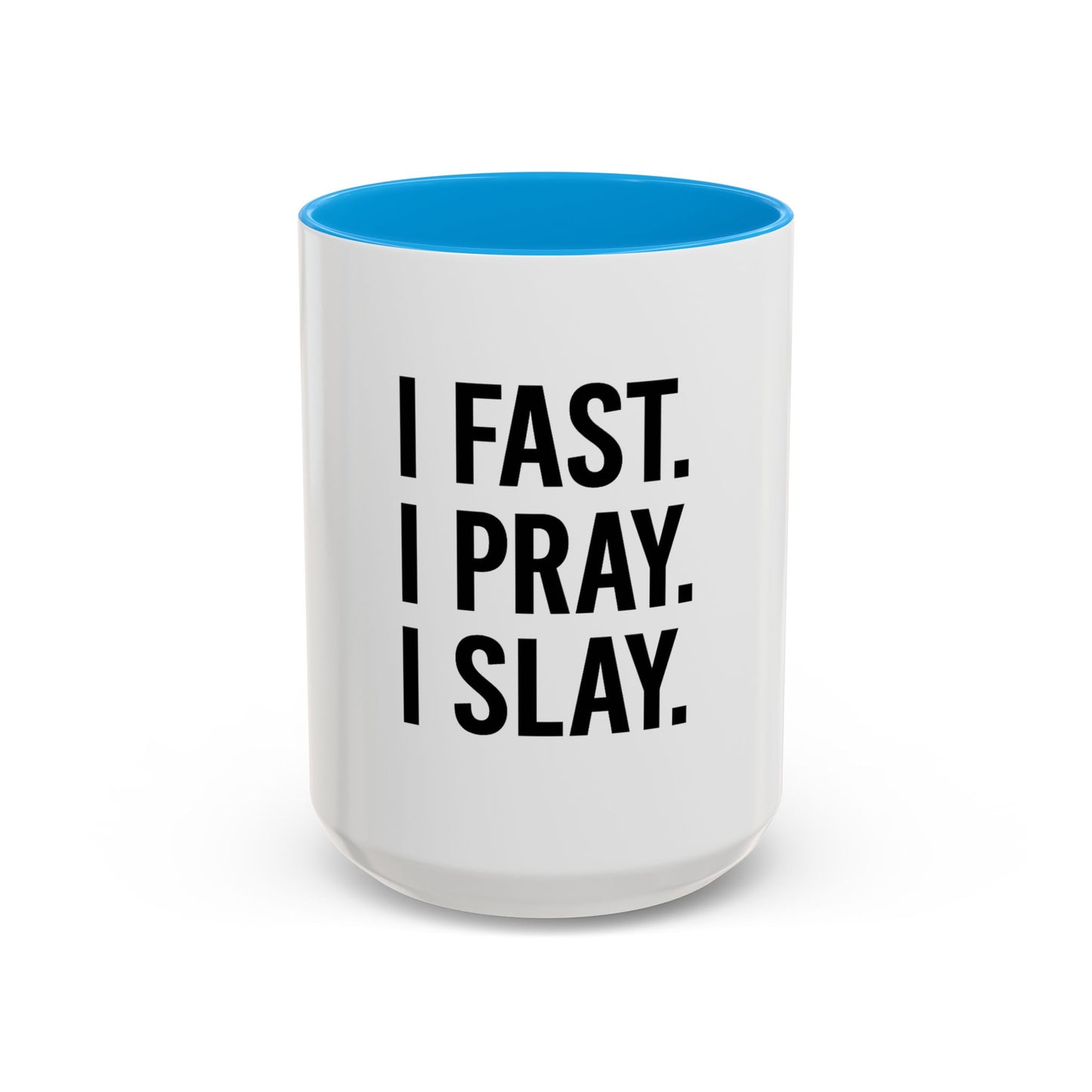 I Fast. I Pray. I Slay.™ Christian Coffee Mug – Inspirational Gift for Women, Prayer Warriors & Faith Queens