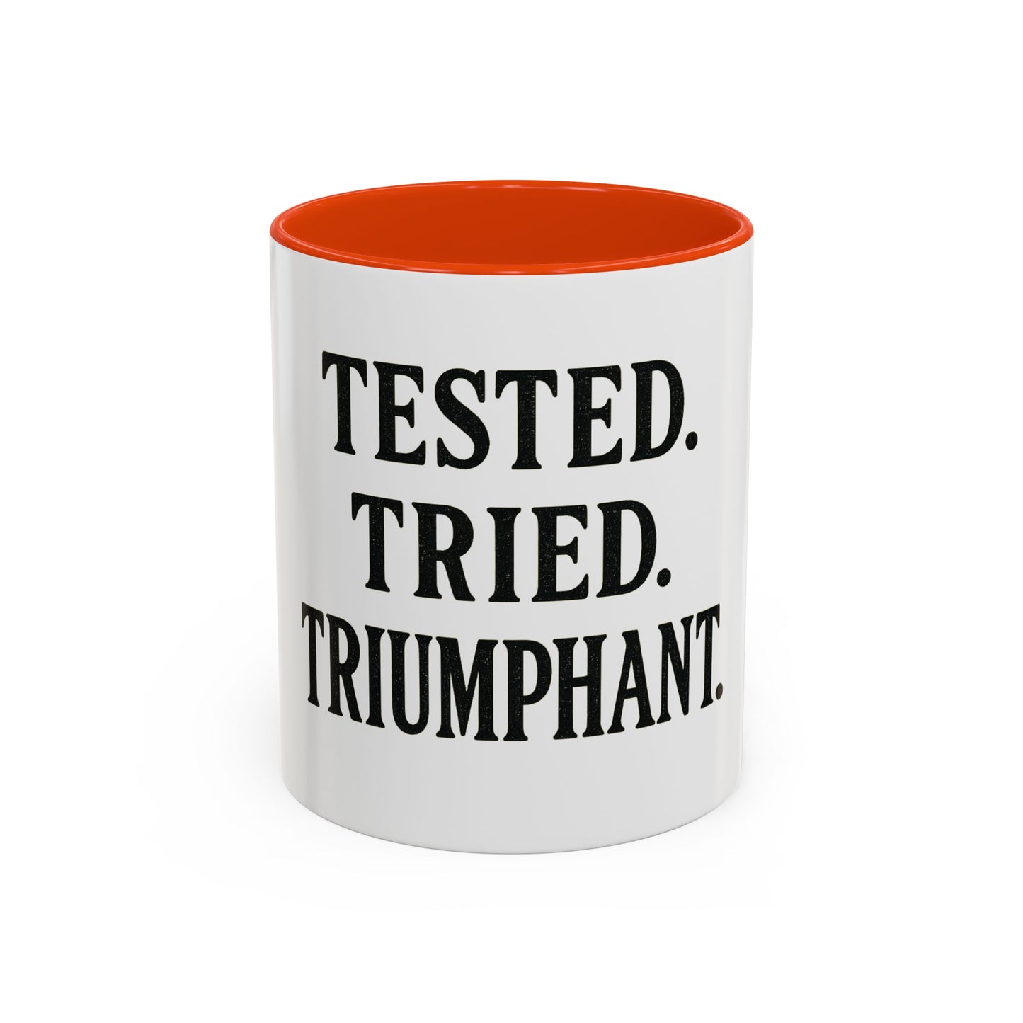 "Tested. Tried. Triumphant." Coffee Mug – Inspirational Mug for Overcomers & Faith Warriors