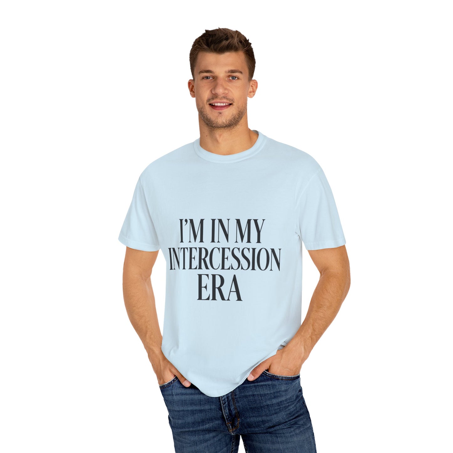 "I'm in My Intercession Era" Unisex T-Shirt – Black Lettering Faith Tee for Prayer Warriors