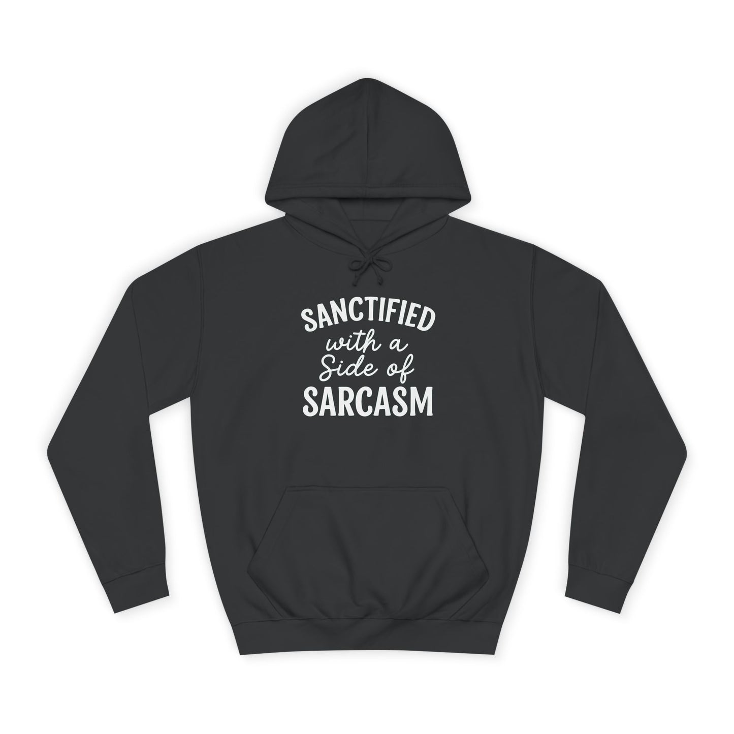 Sanctified with a Side of Sarcasm Hoodie – White Lettering | Funny Christian Hoodie for Sassy Believers & Cozy Faith Vibes