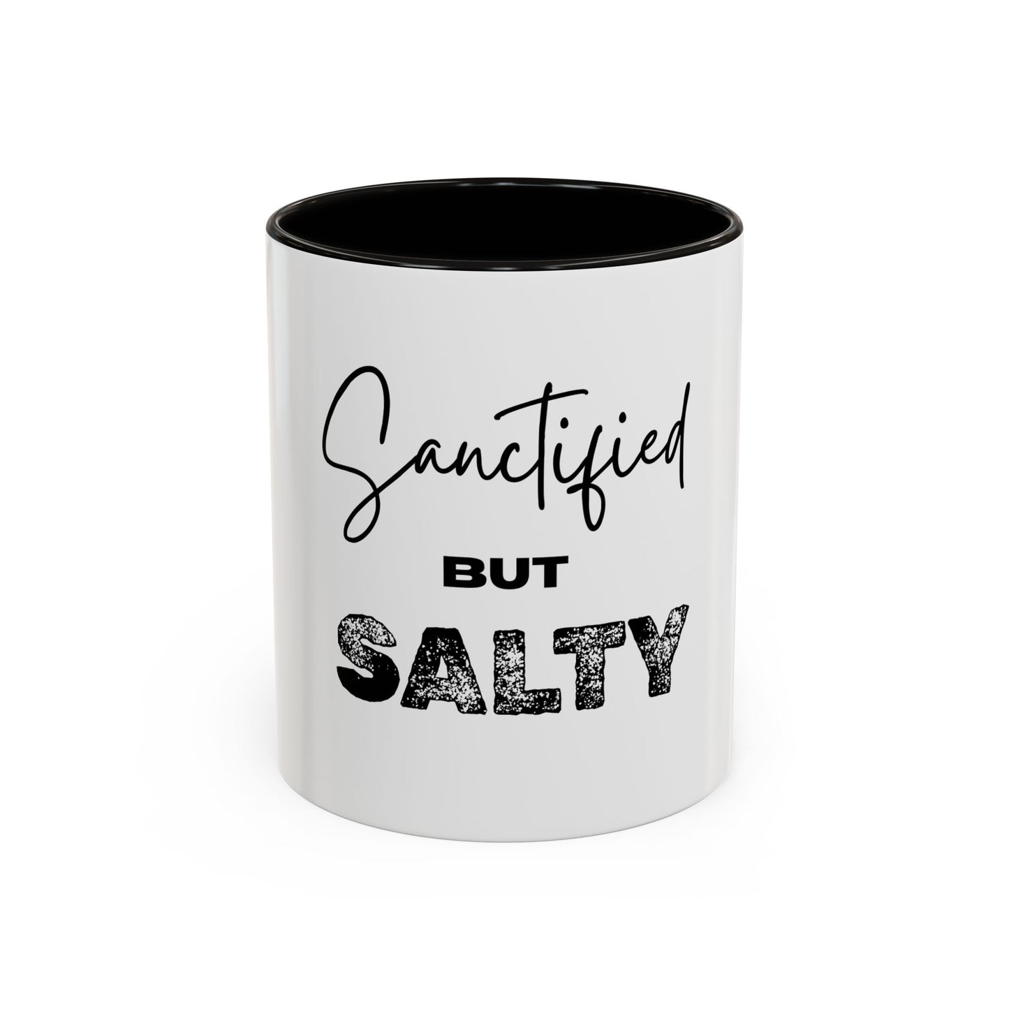 “Sanctified but Salty” Mug – 11 oz & 15 oz Ceramic • Faith with a Side of Sass